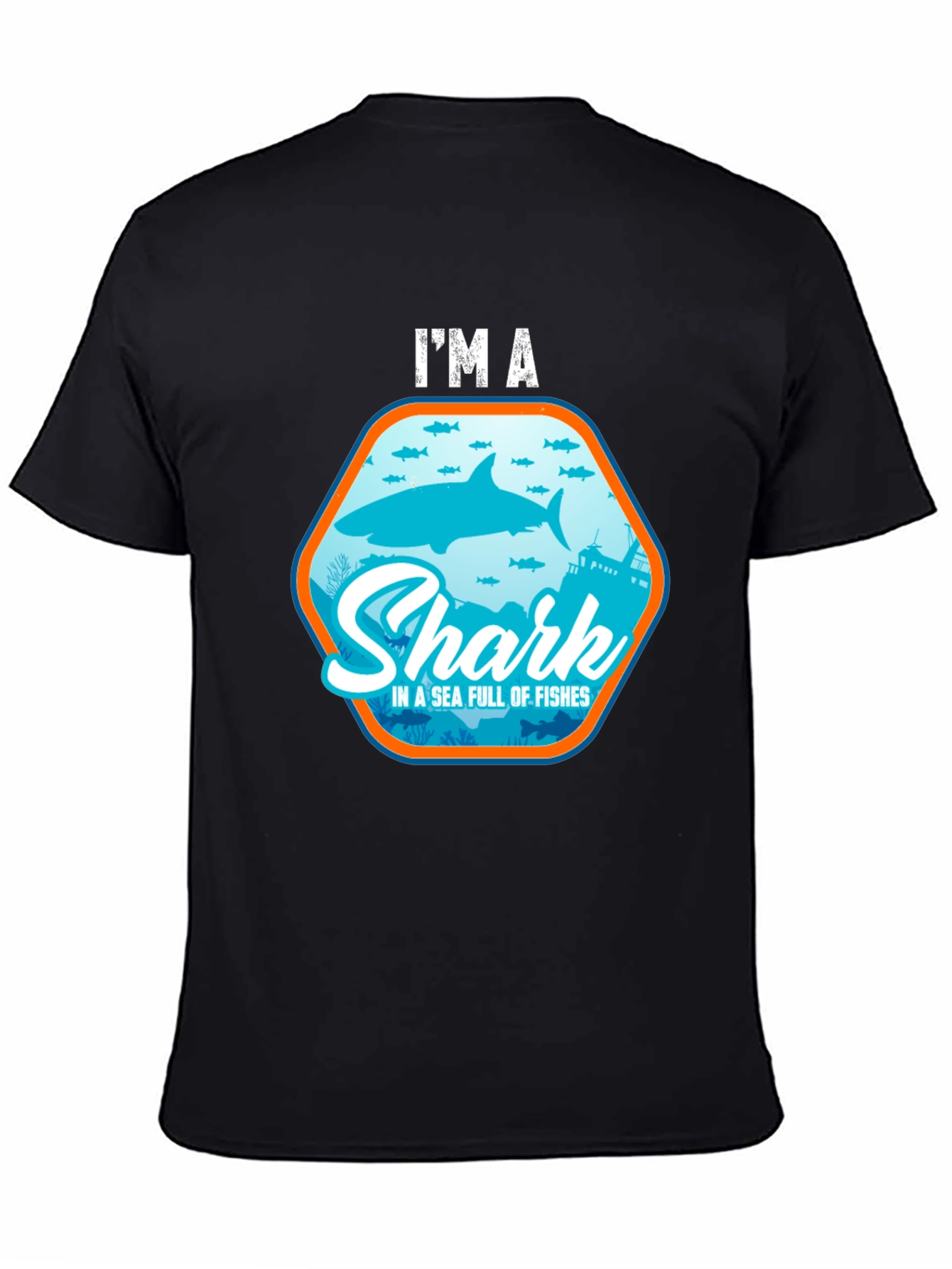 Im a Shark in a Sea of Fishes T-Shirt