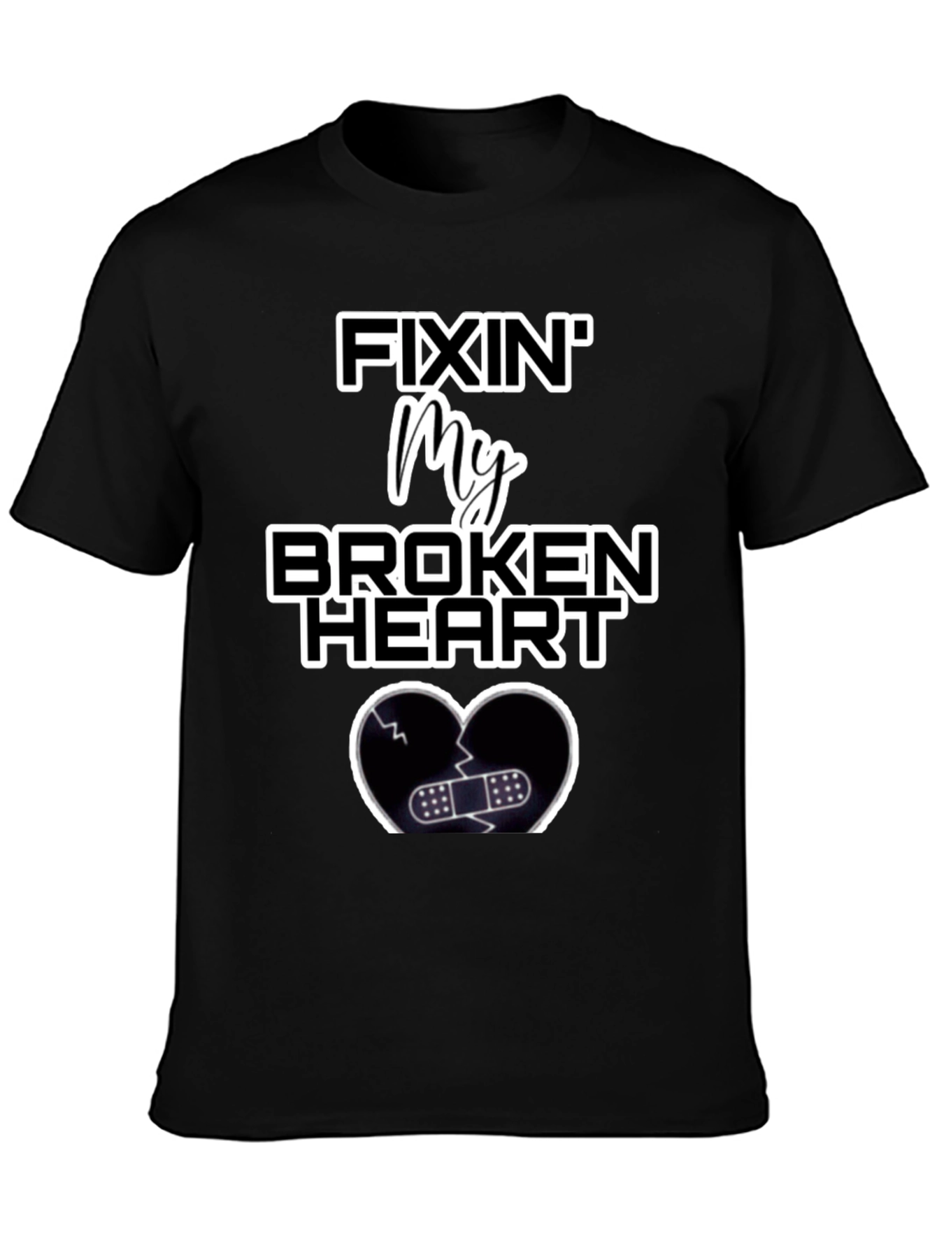 Fixin My Broken Heart T-Shirt