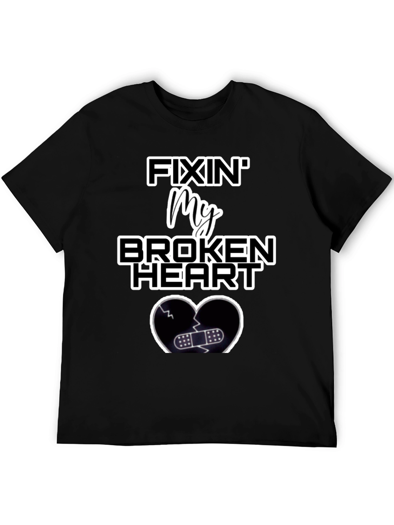 Fixin My Broken Heart T-Shirt