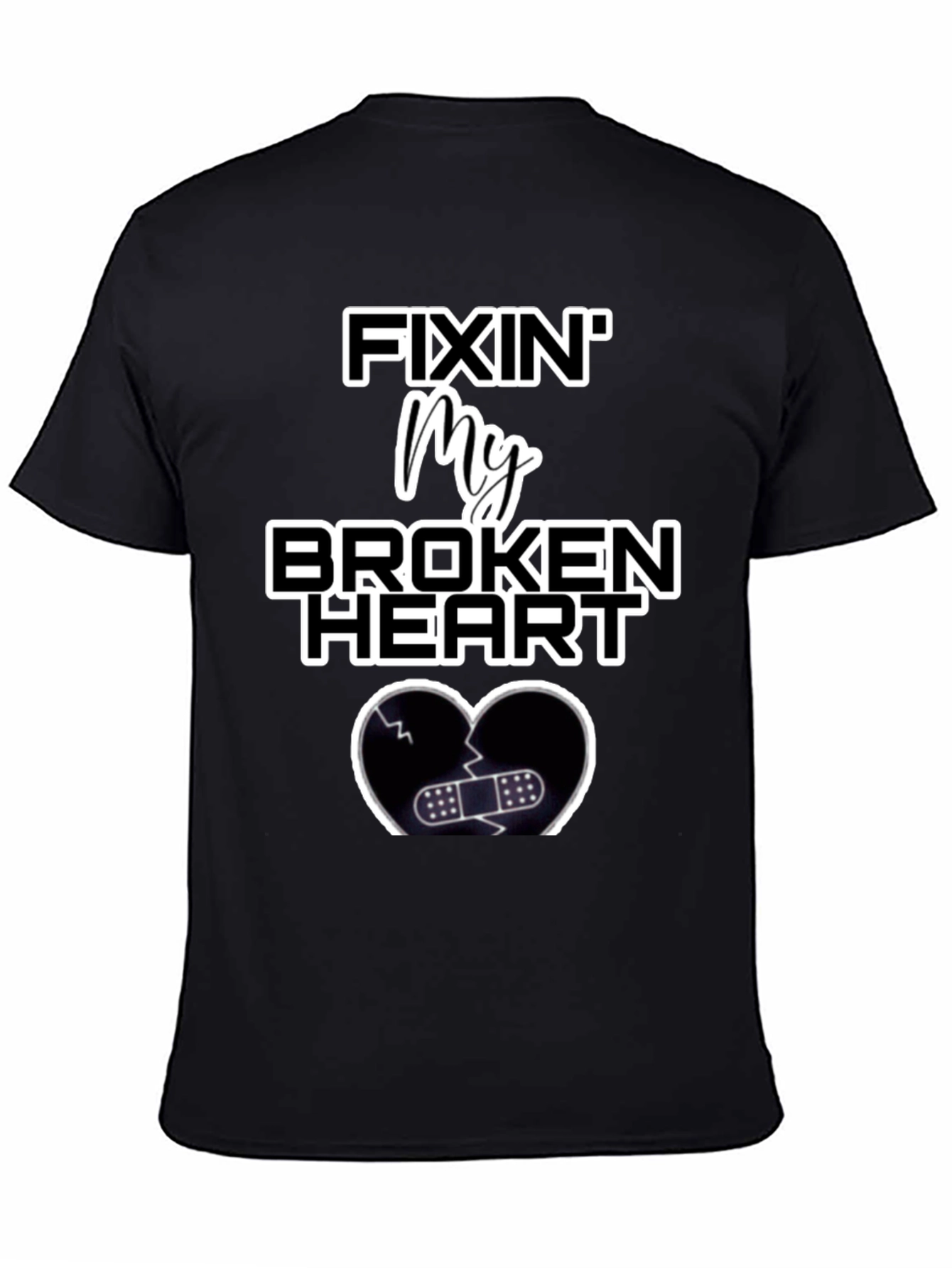 Fixin My Broken Heart T-Shirt