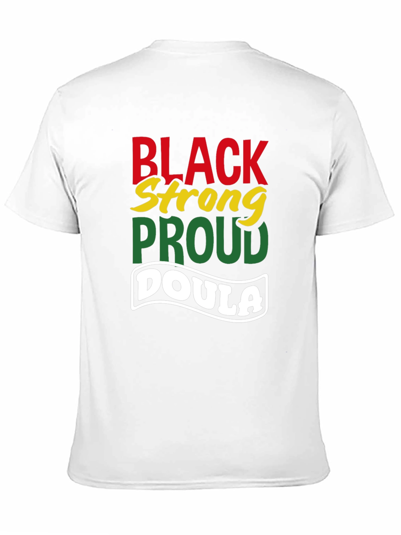 Black Strong Proud Doula T-Shirt