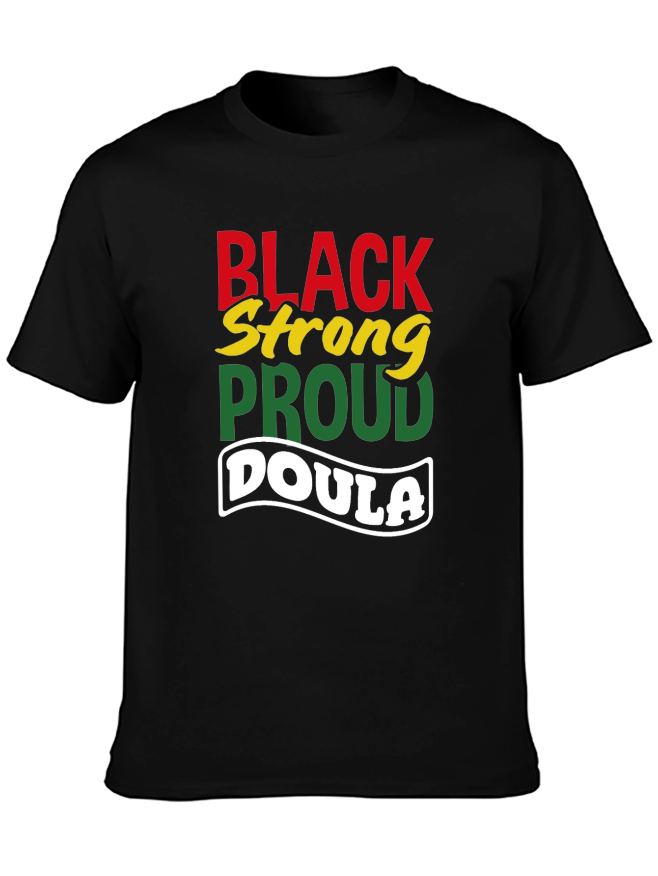 Black Strong Proud Doula T-Shirt
