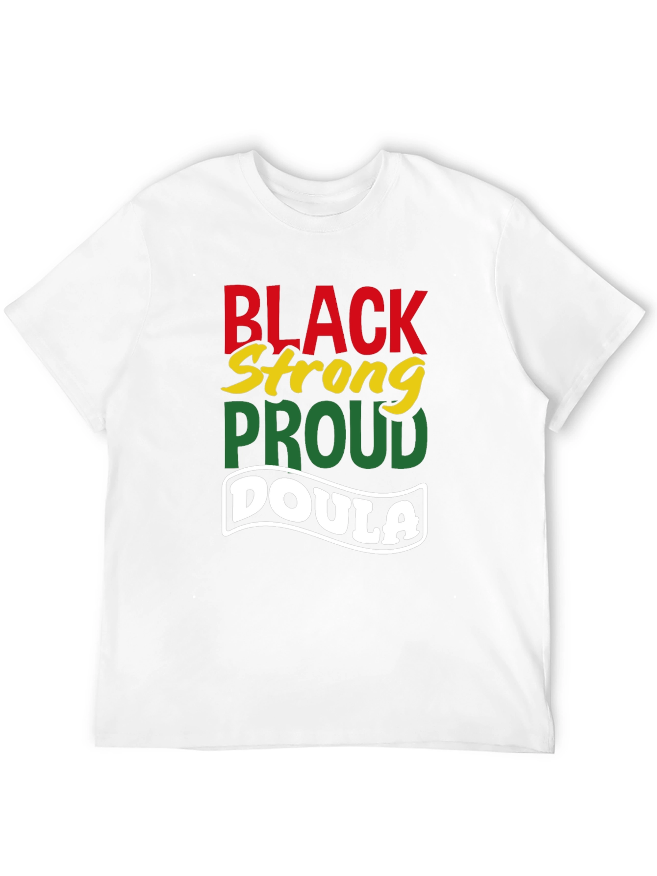 Black Strong Proud Doula T-Shirt
