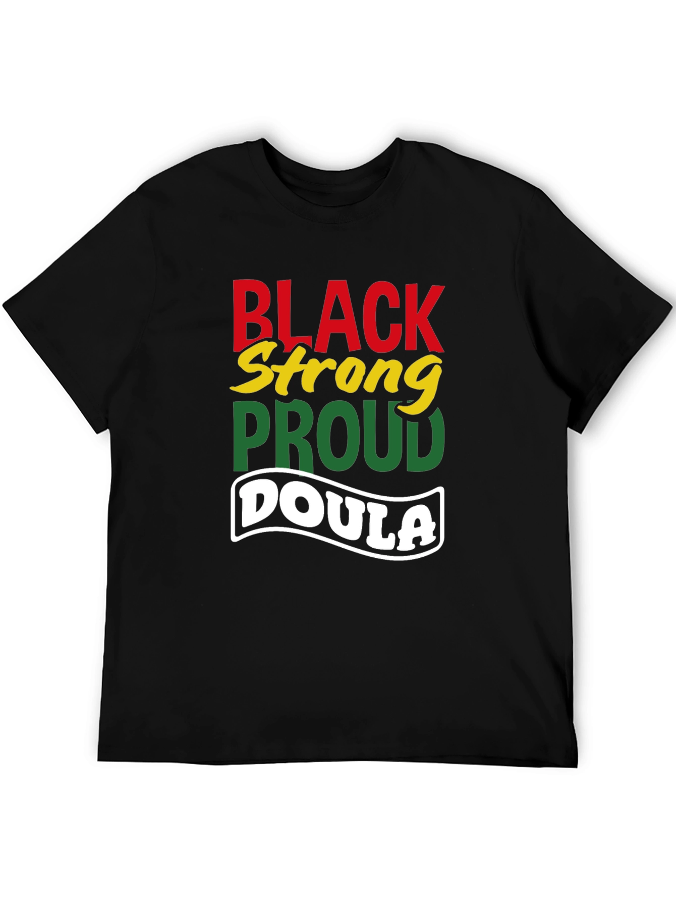 Black Strong Proud Doula T-Shirt