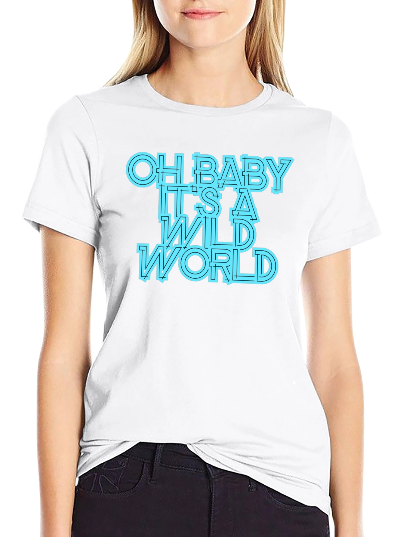 Oh Baby Its A Wild World Graphic Tee