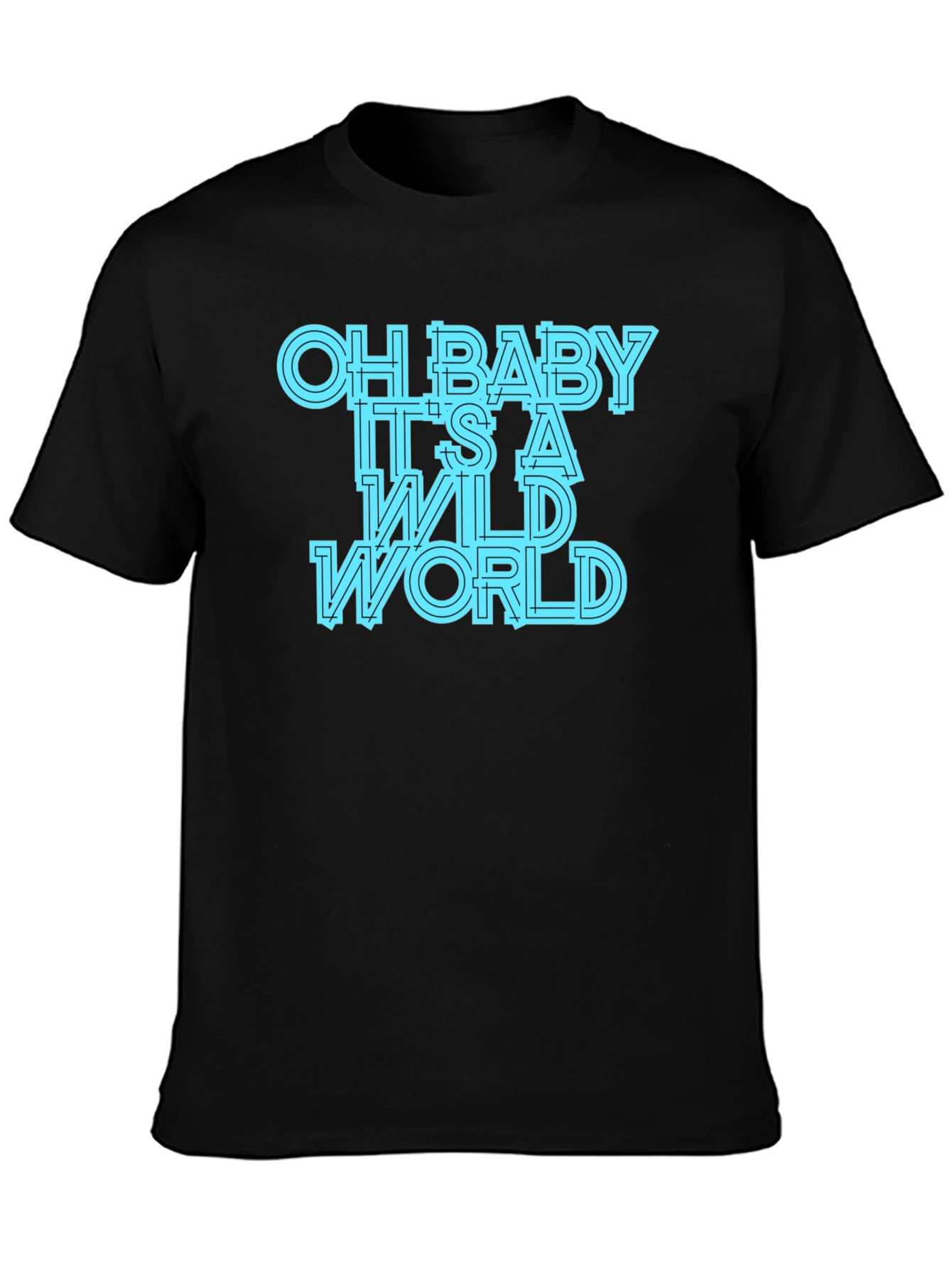 Oh Baby Its A Wild World Graphic Tee
