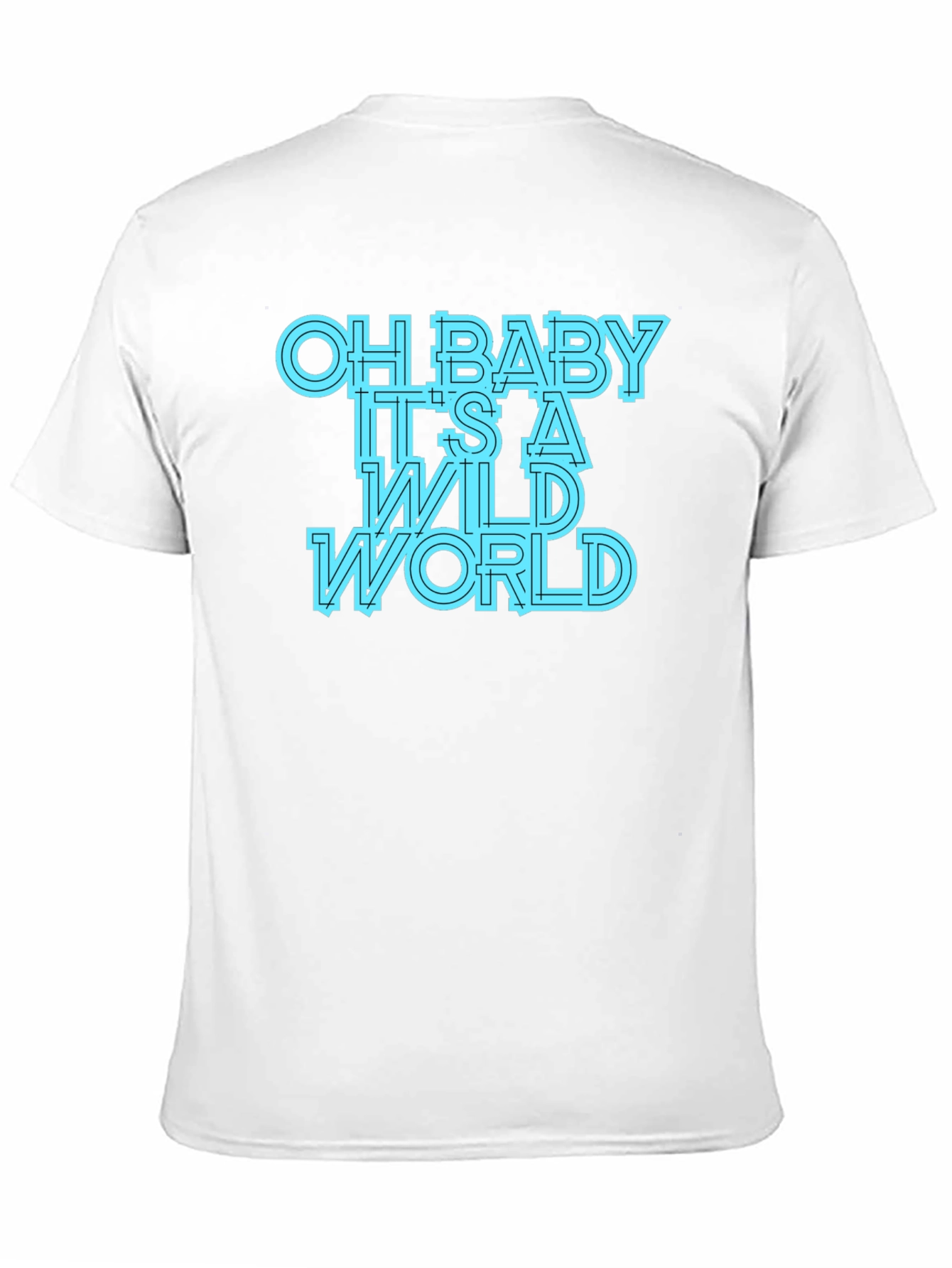 Oh Baby Its A Wild World Graphic Tee