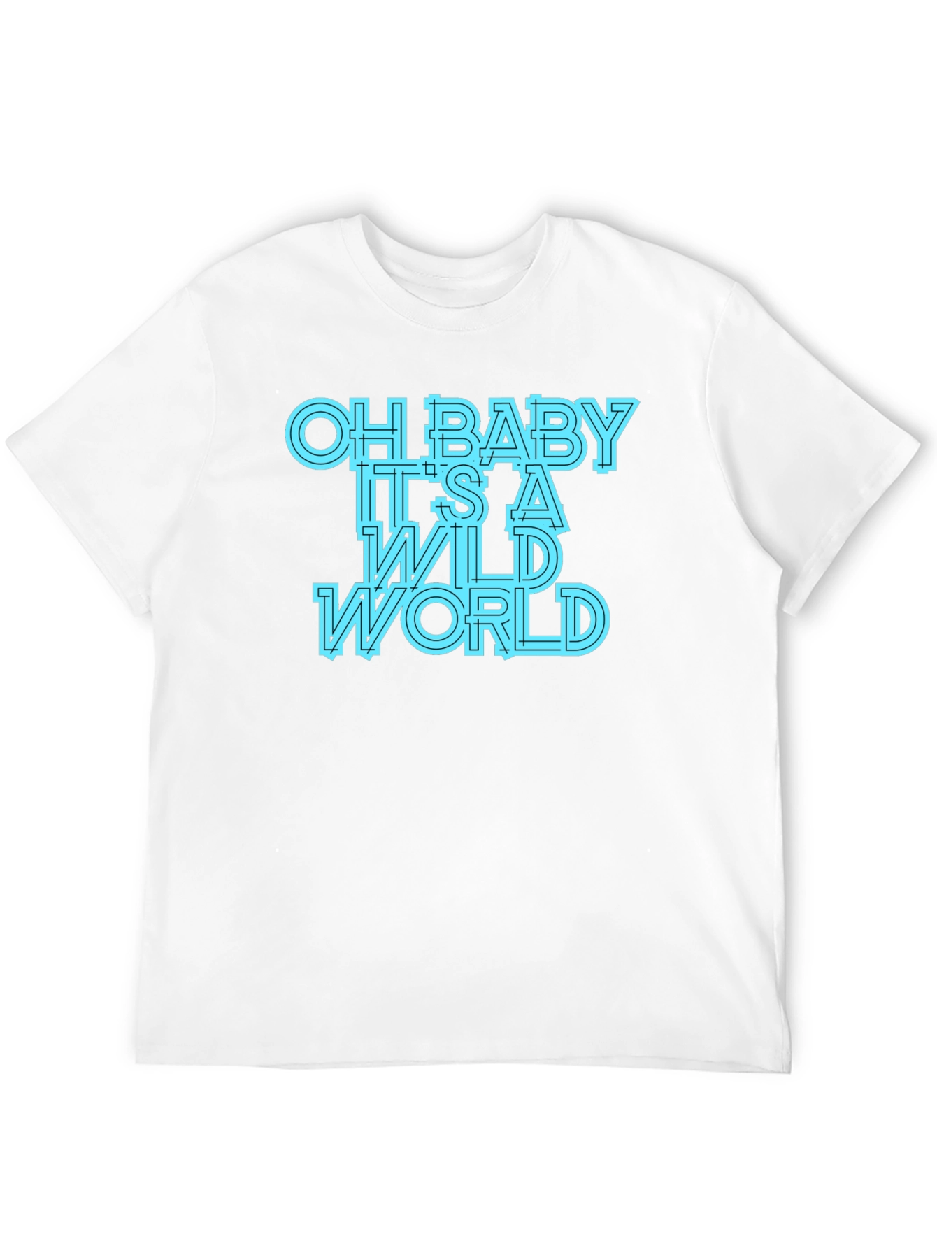 Oh Baby Its A Wild World Graphic Tee