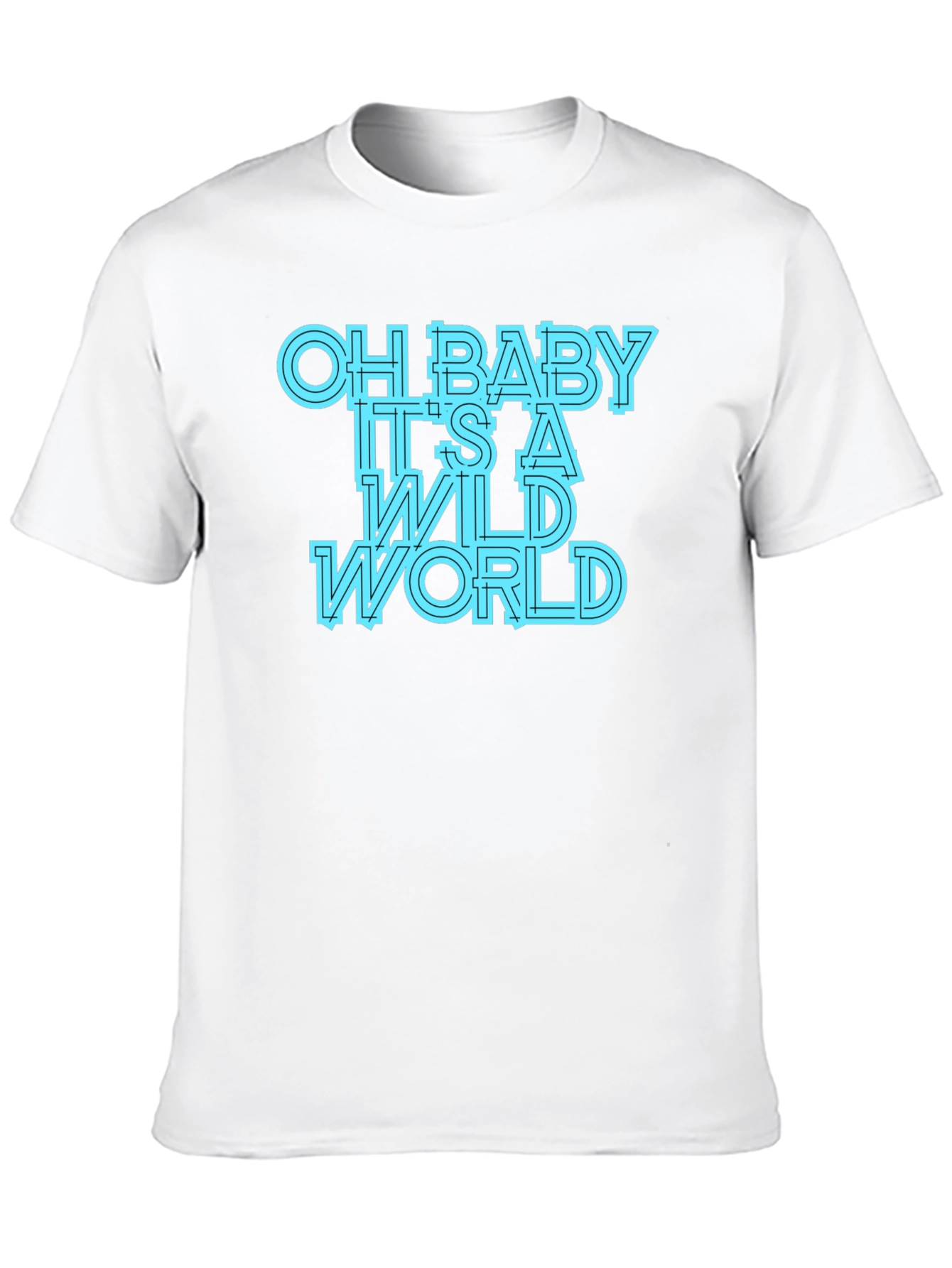 Oh Baby Its A Wild World Graphic Tee