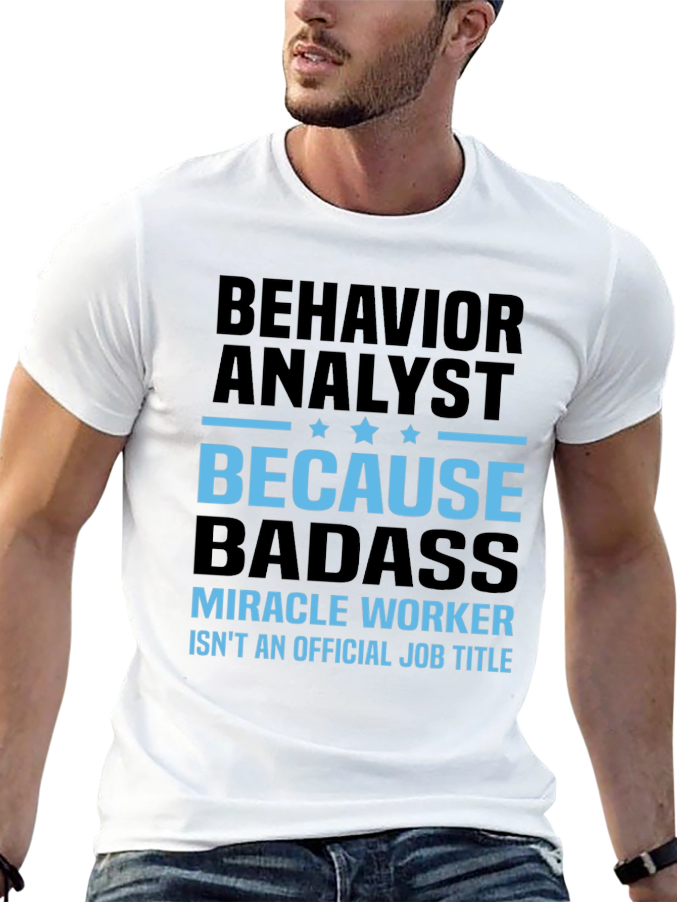 Behavior Analyst Badass Graphic Tee