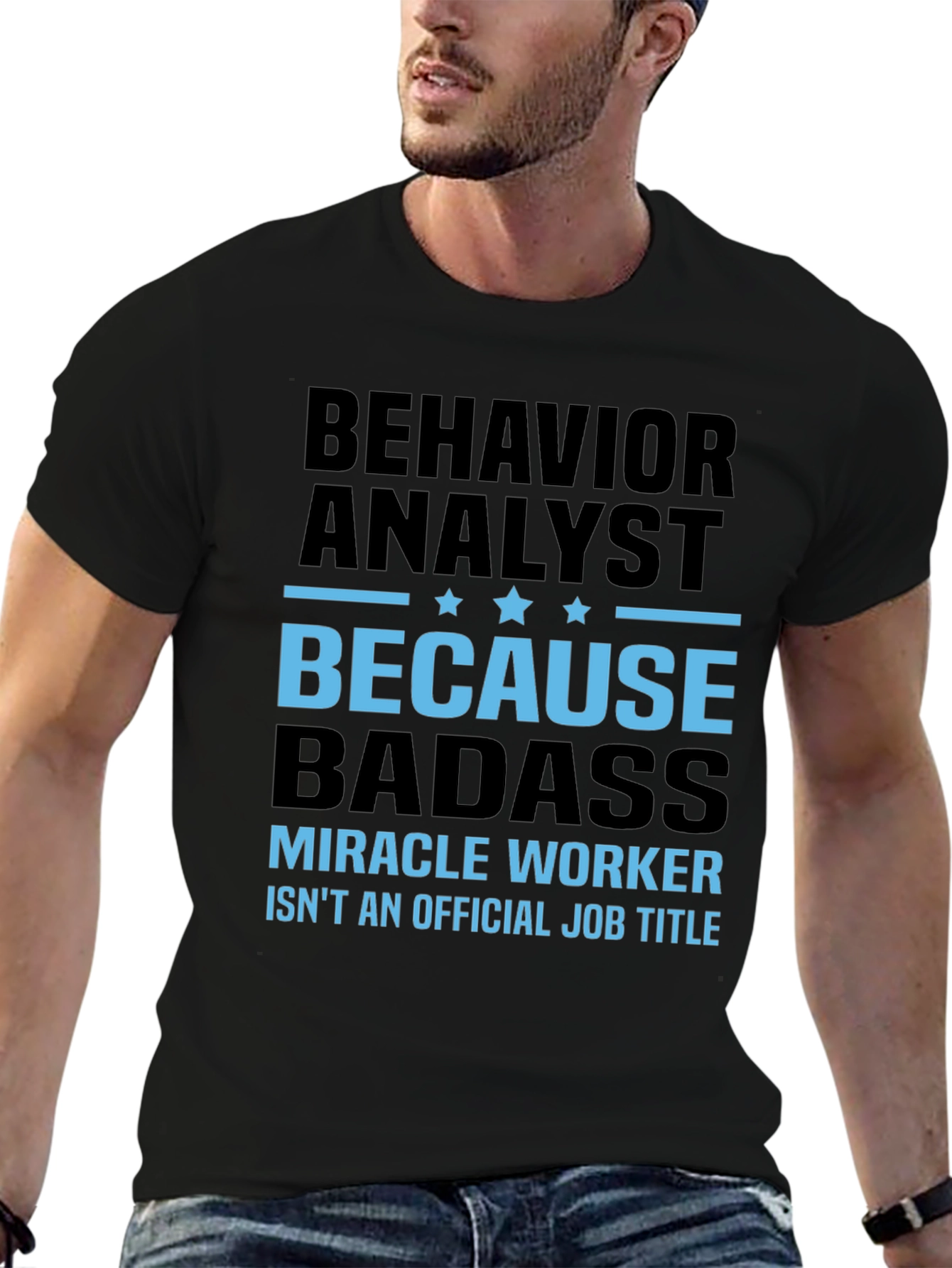 Behavior Analyst Badass Graphic Tee