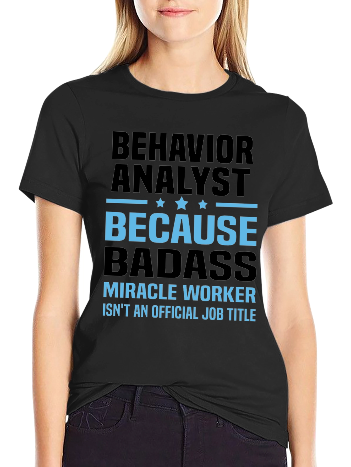 Behavior Analyst Badass Graphic Tee