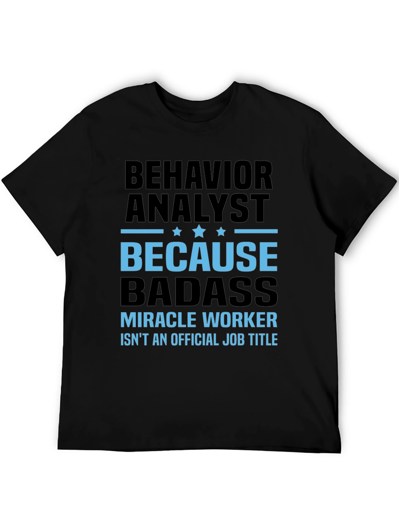 Behavior Analyst Badass Graphic Tee