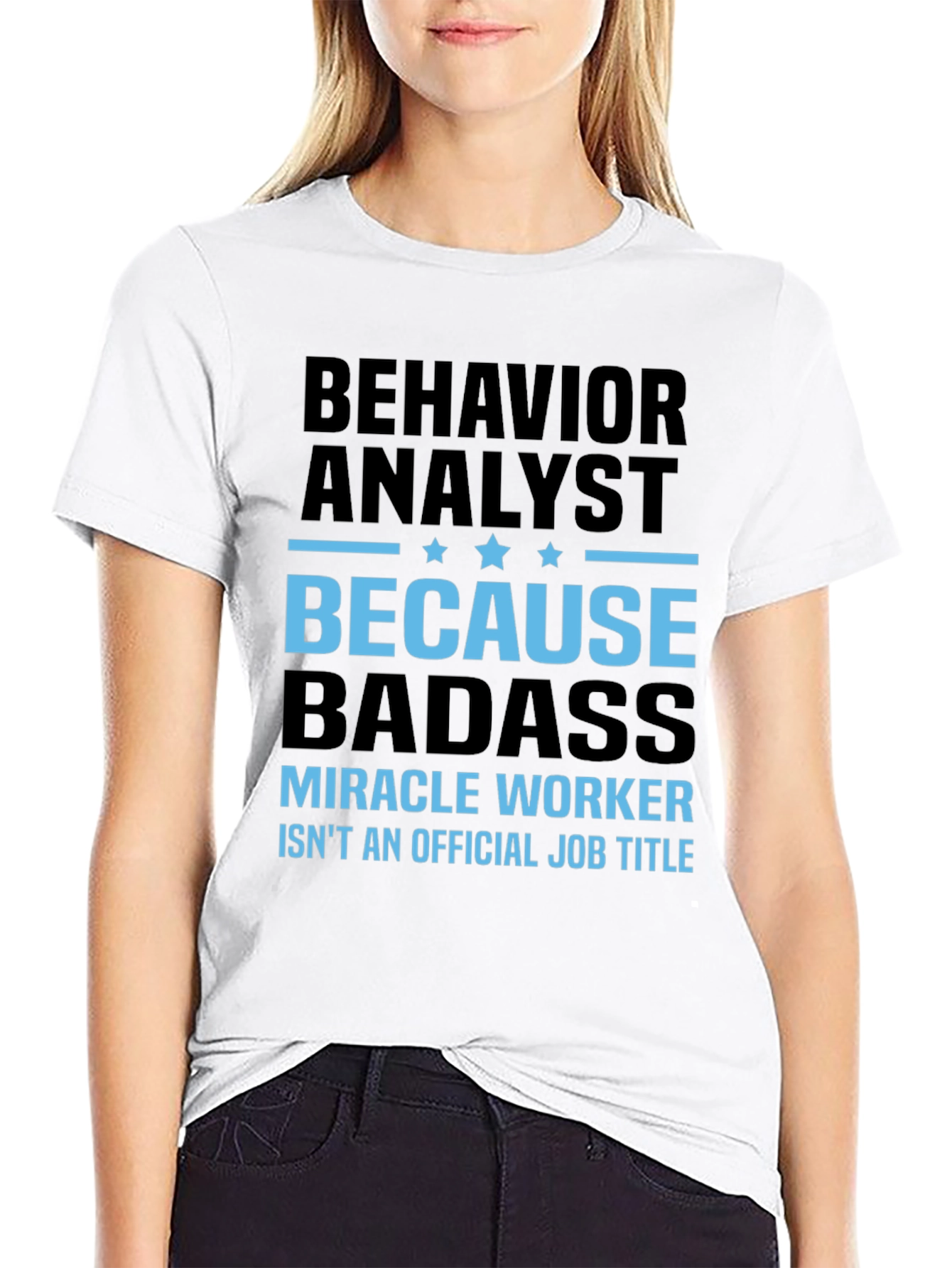Behavior Analyst Badass Graphic Tee