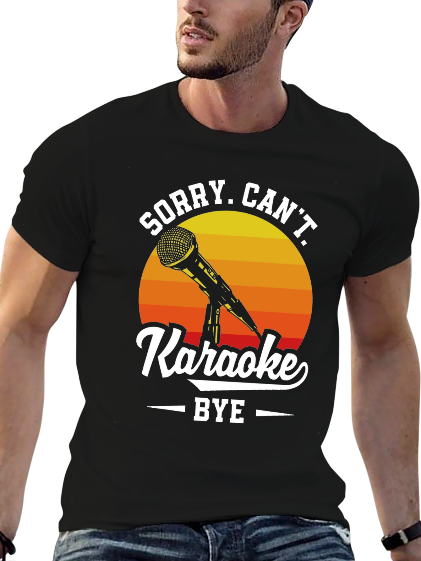 Sorry Cant Karaoke T-Shirt