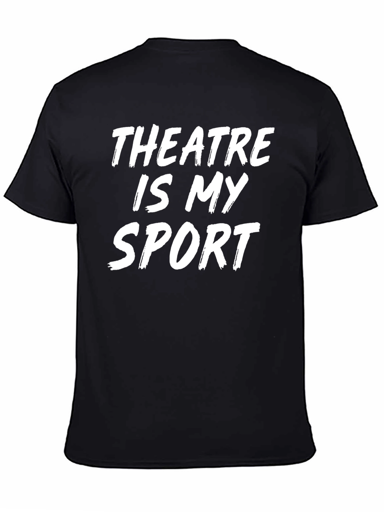 Theatre Is My Sport T-Shirt