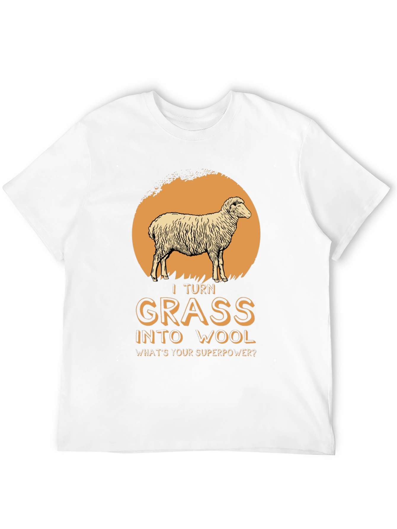 I Turn Grass Into Wool T-Shirt