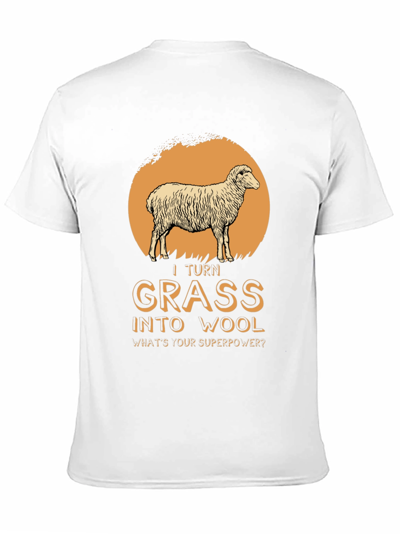 I Turn Grass Into Wool T-Shirt