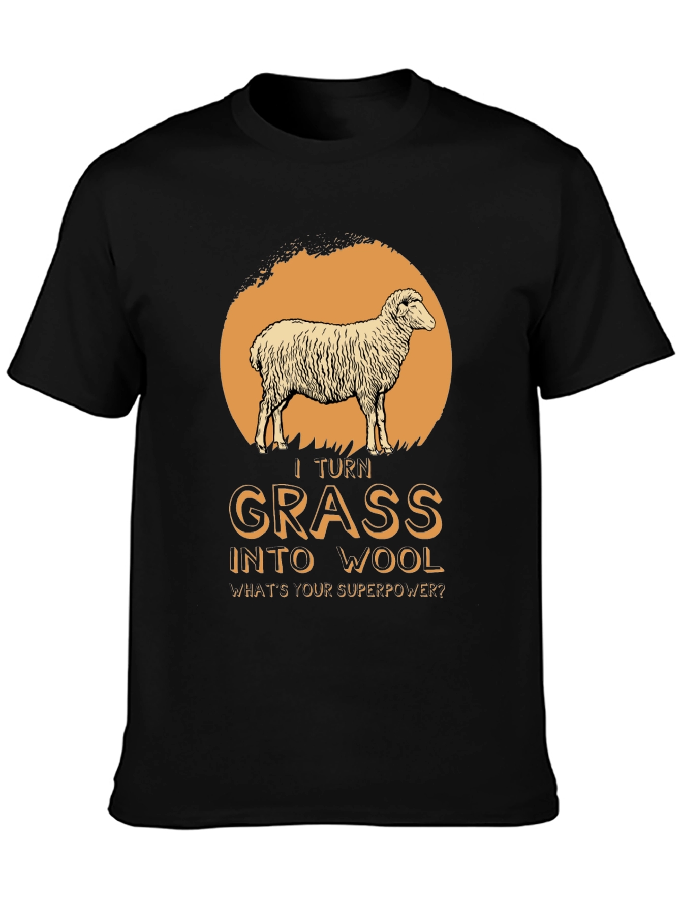I Turn Grass Into Wool T-Shirt