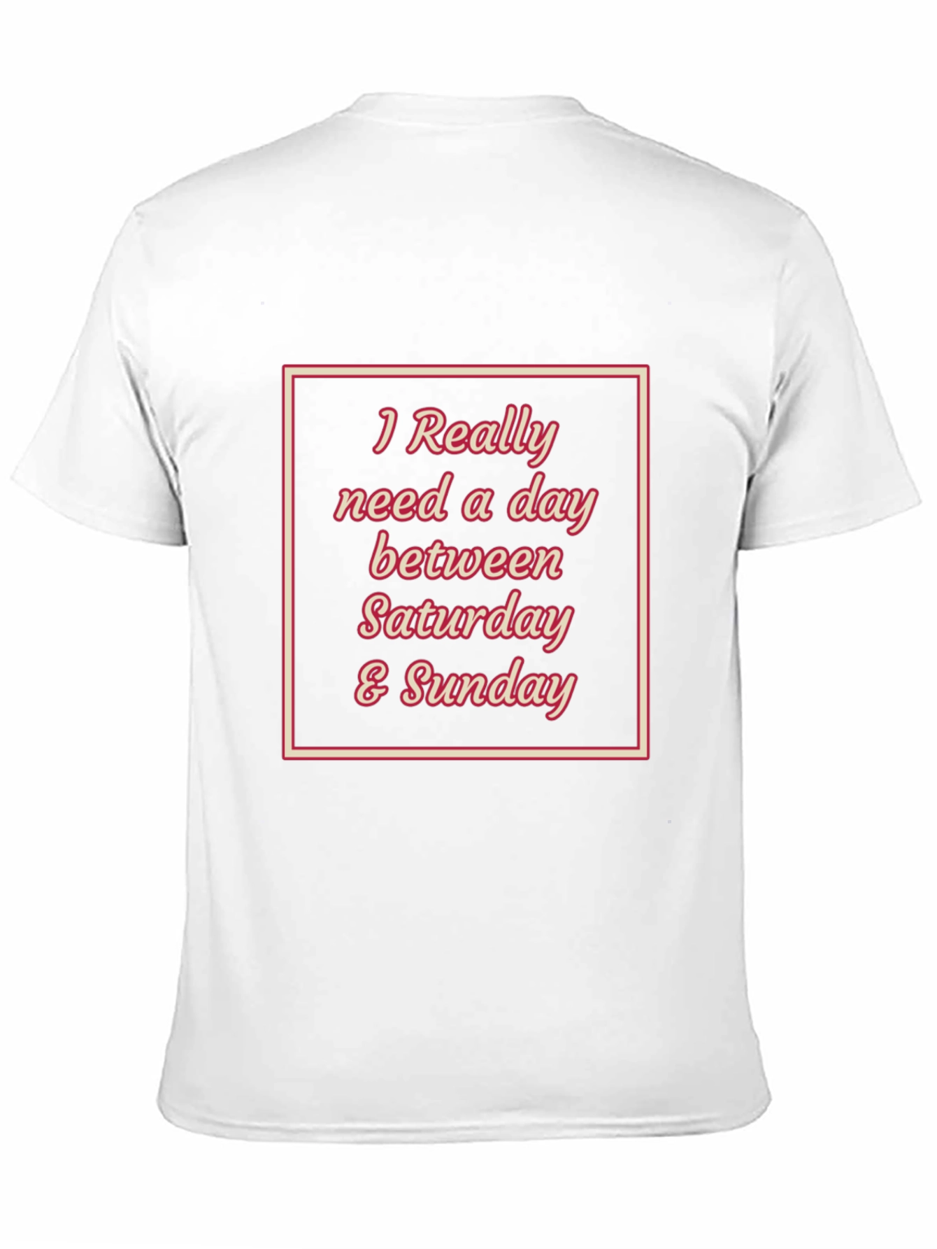Weekend Mood T-Shirt - Need a Day Off!