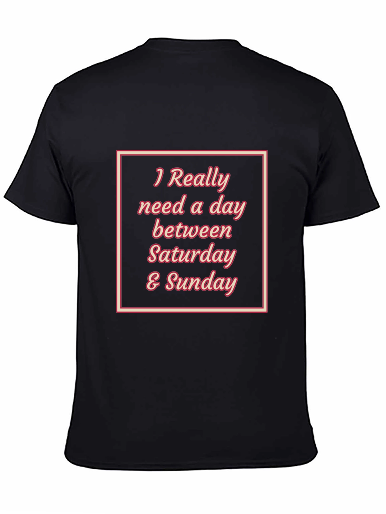 Weekend Mood T-Shirt - Need a Day Off!