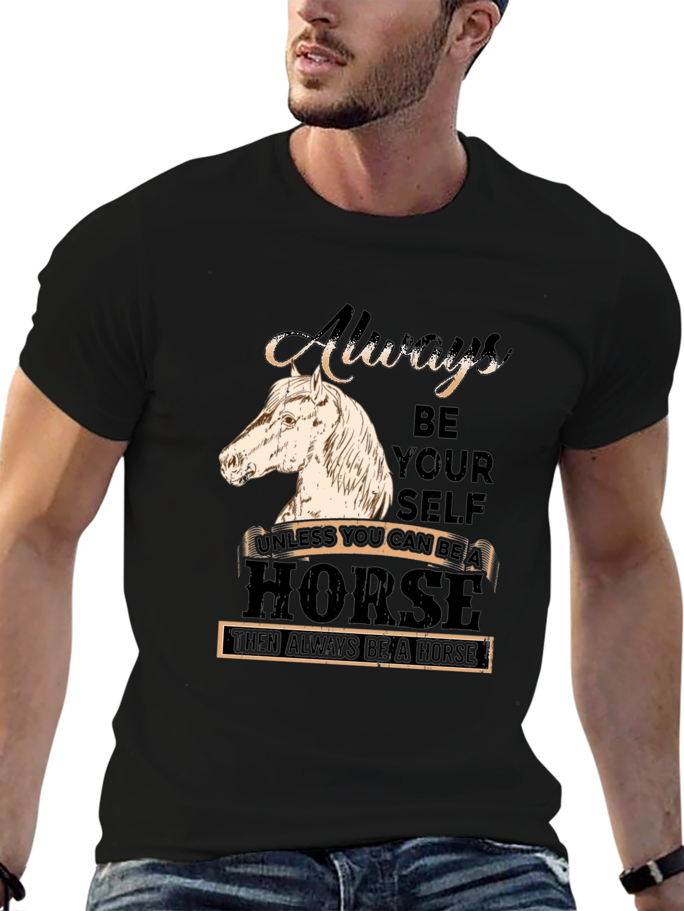 Always Be Yourself Horse Graphic T-Shirt