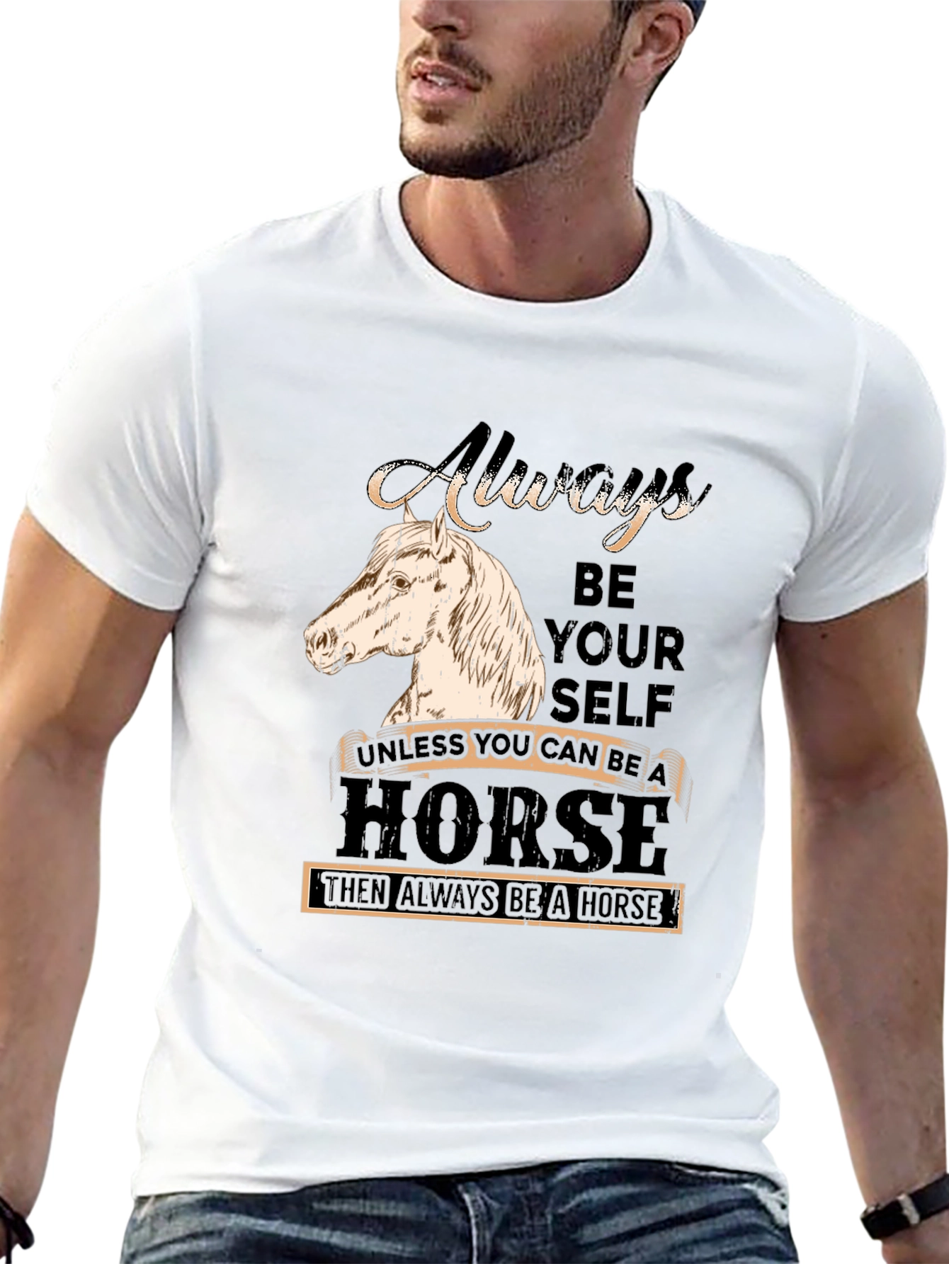 Always Be Yourself Horse Graphic T-Shirt