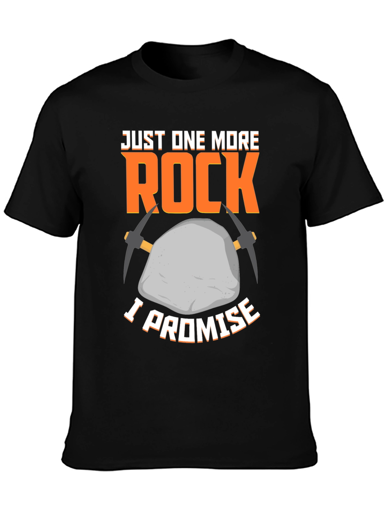 Just One More Rock T-Shirt - Geology Lover