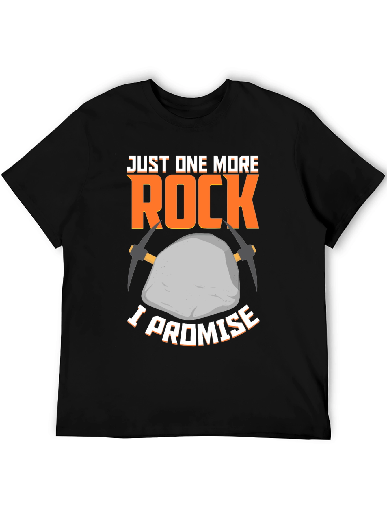 Just One More Rock T-Shirt - Geology Lover