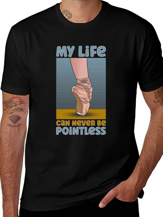 My Life Ballet T-Shirt - Pointless Design
