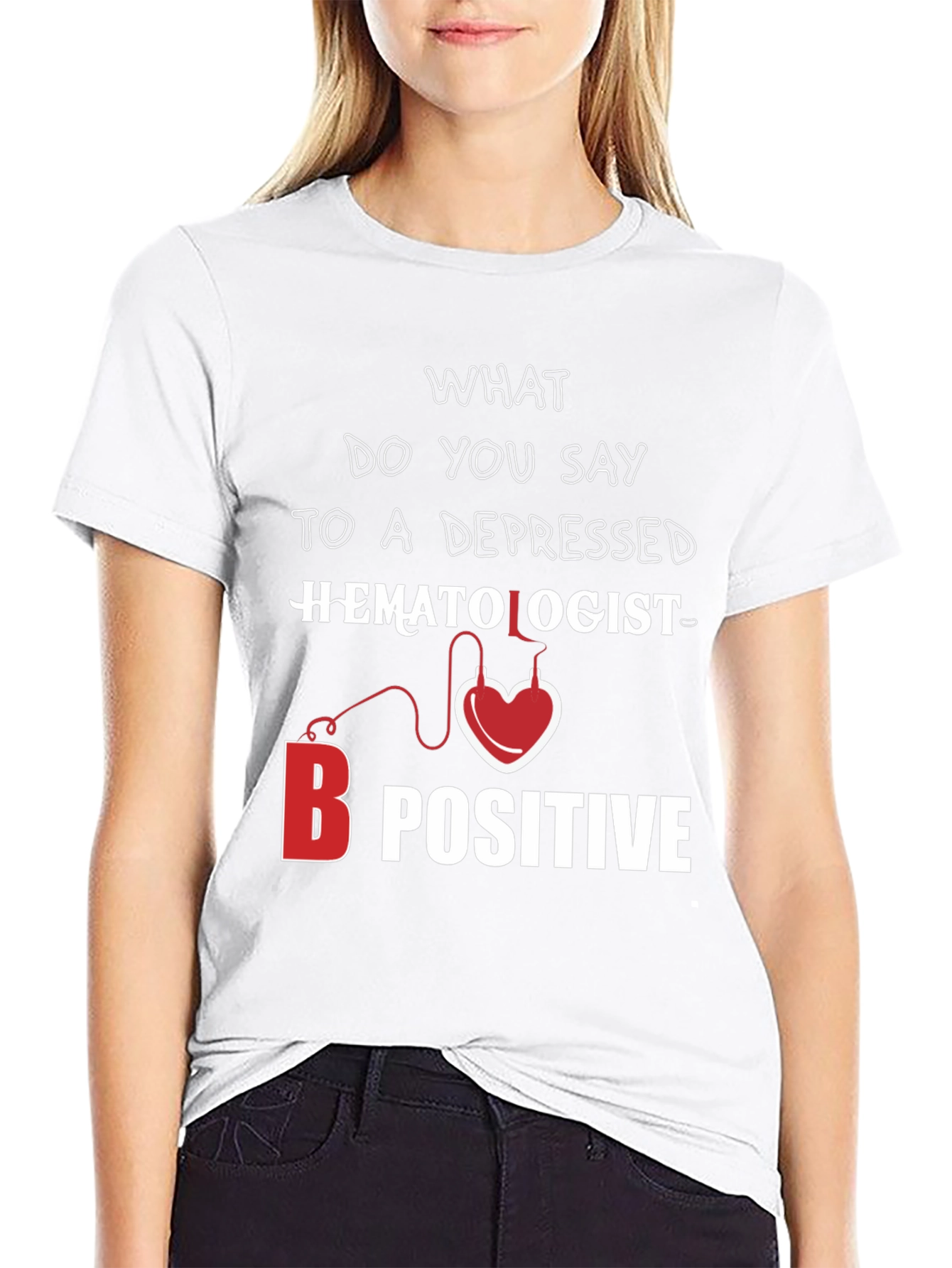 Hematologist B Positive T-Shirt