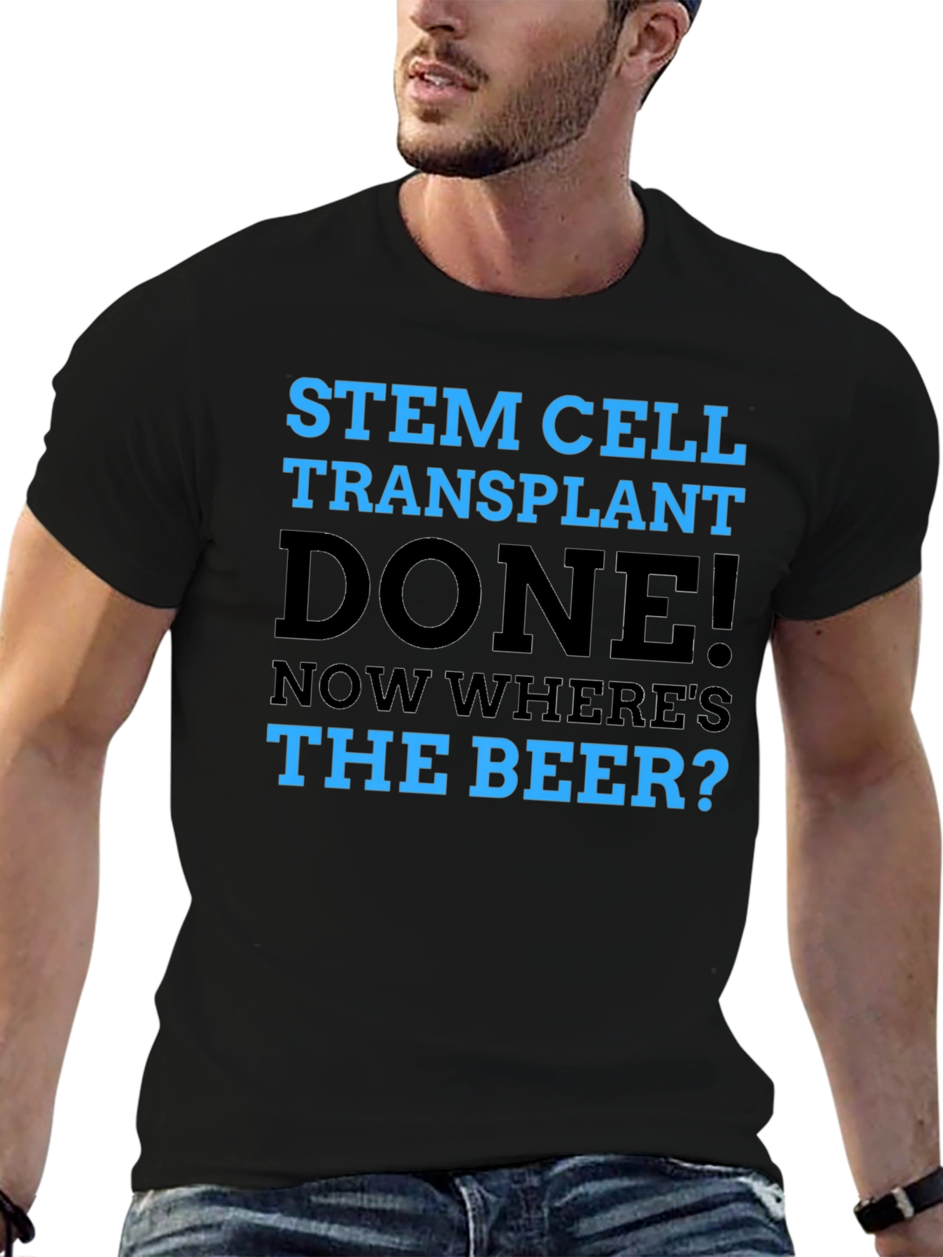 Stem Cell Transplant Done! Novelty Graphic T-Shirt
