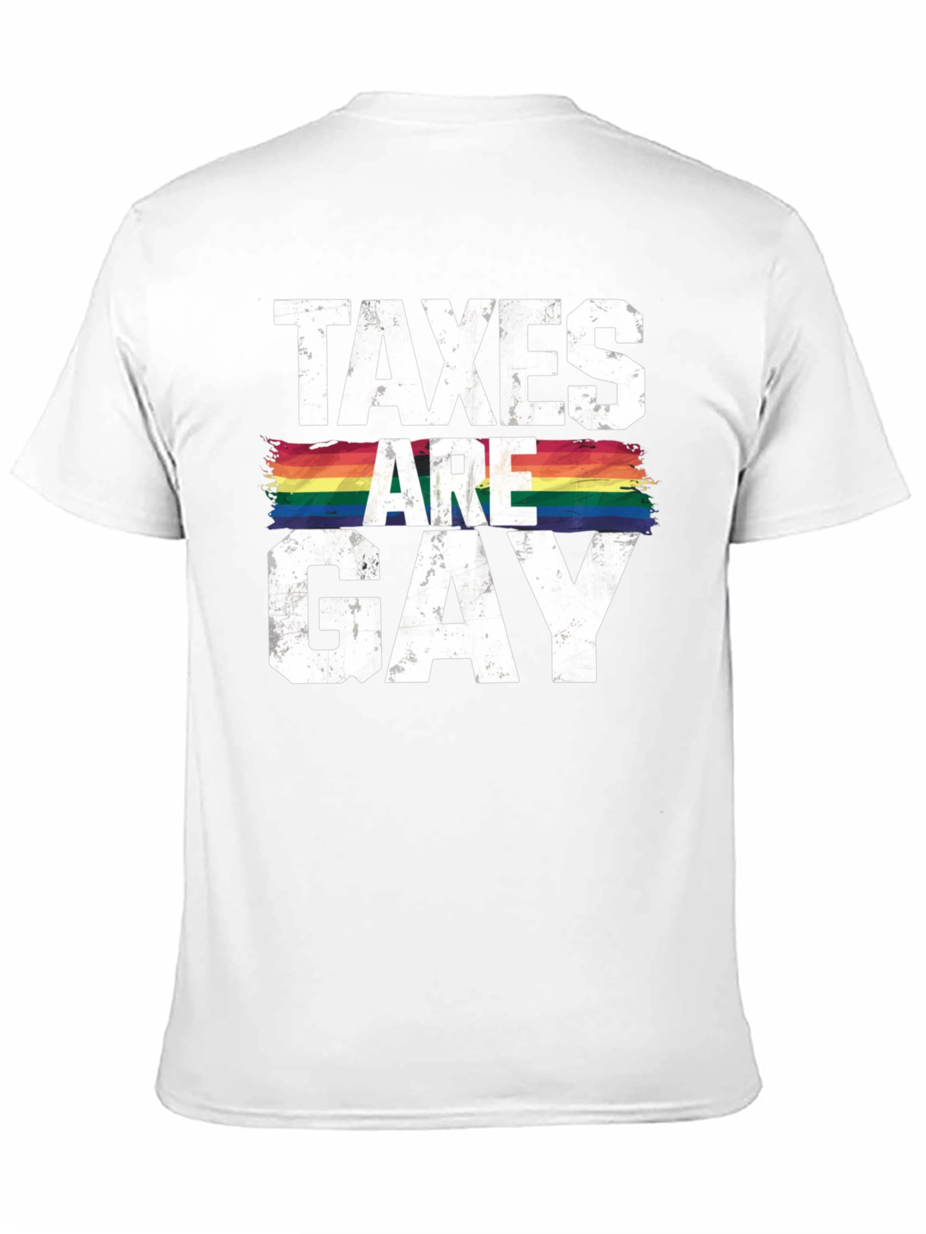 Taxes Are Gay T-Shirt - Pride LGBTQ Rainbow