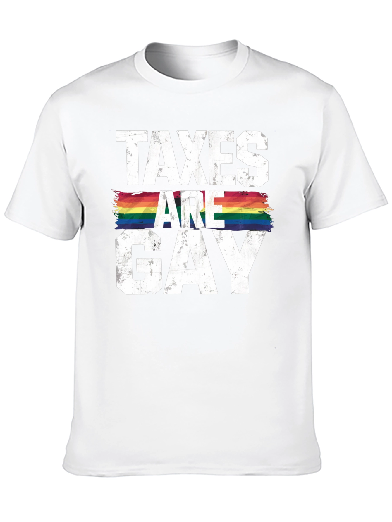 Taxes Are Gay T-Shirt - Pride LGBTQ Rainbow