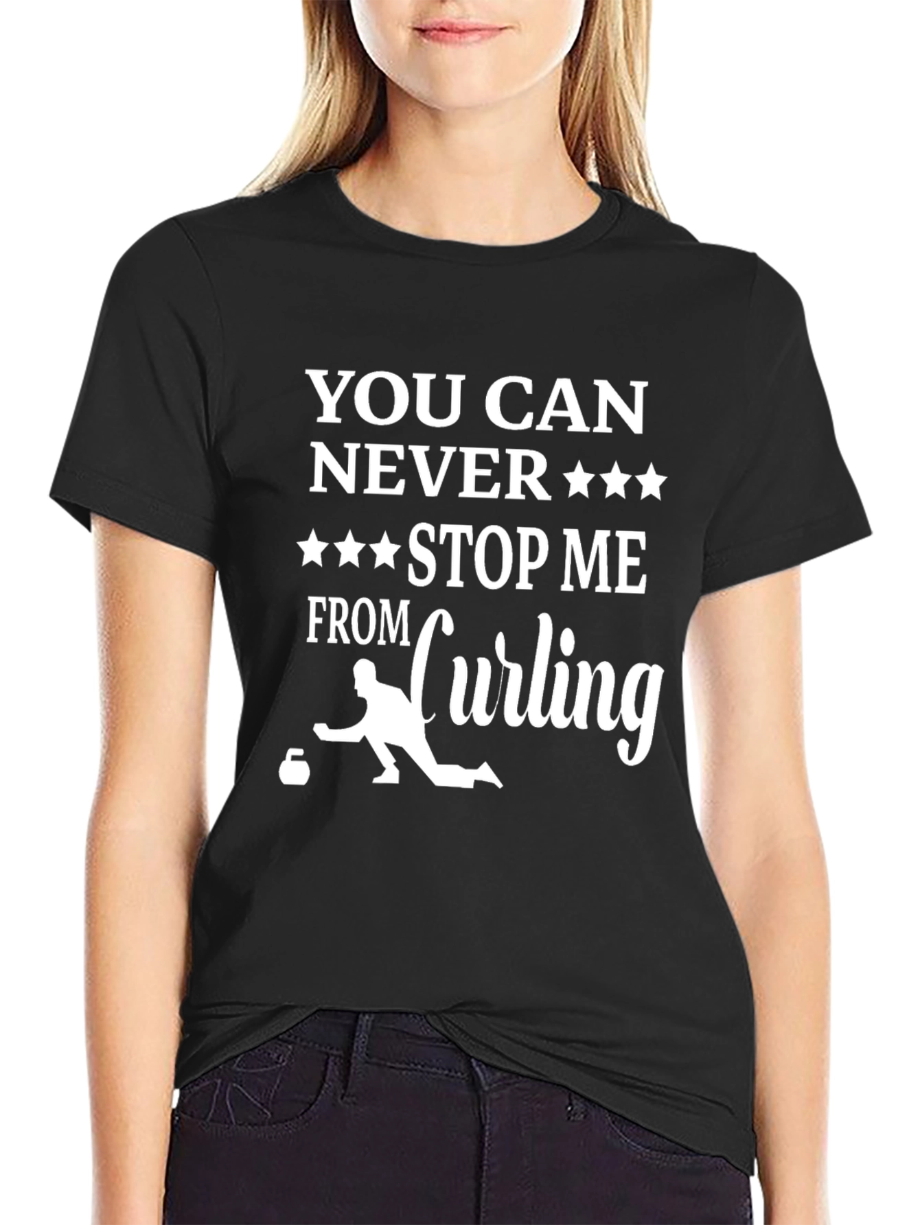 Curling Fan T-Shirt: You Can Never Stop Me