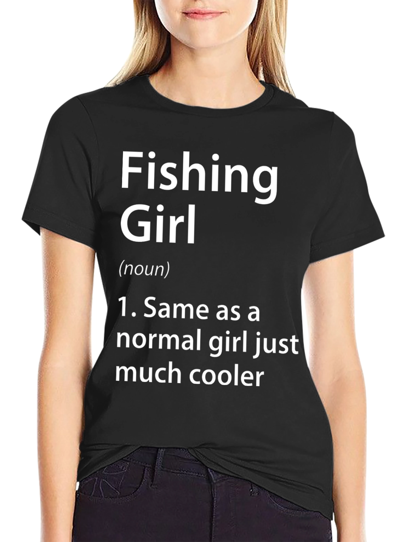 Fishing Girl T-Shirt - Cool Definition Tee