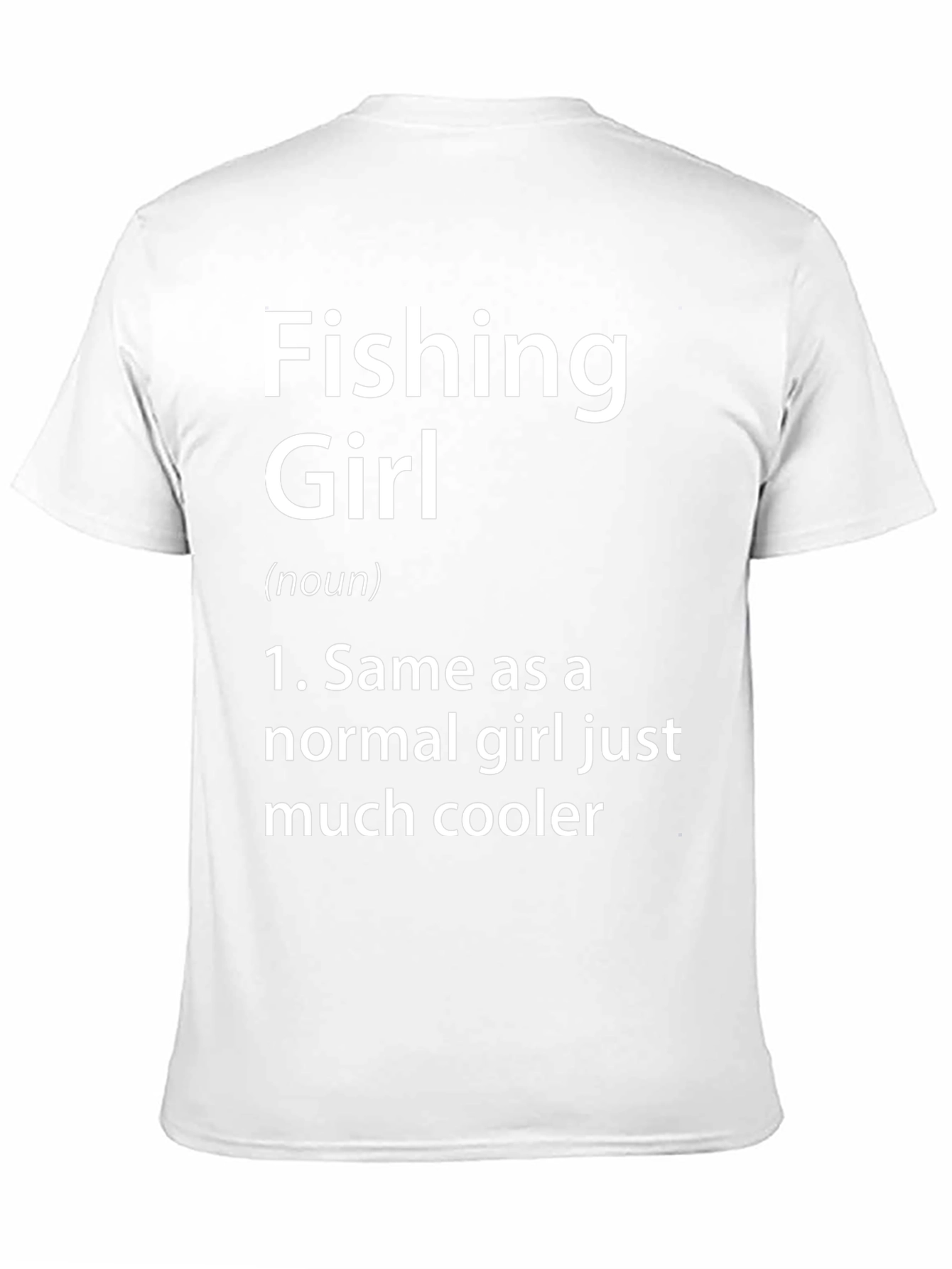 Fishing Girl T-Shirt - Cool Definition Tee