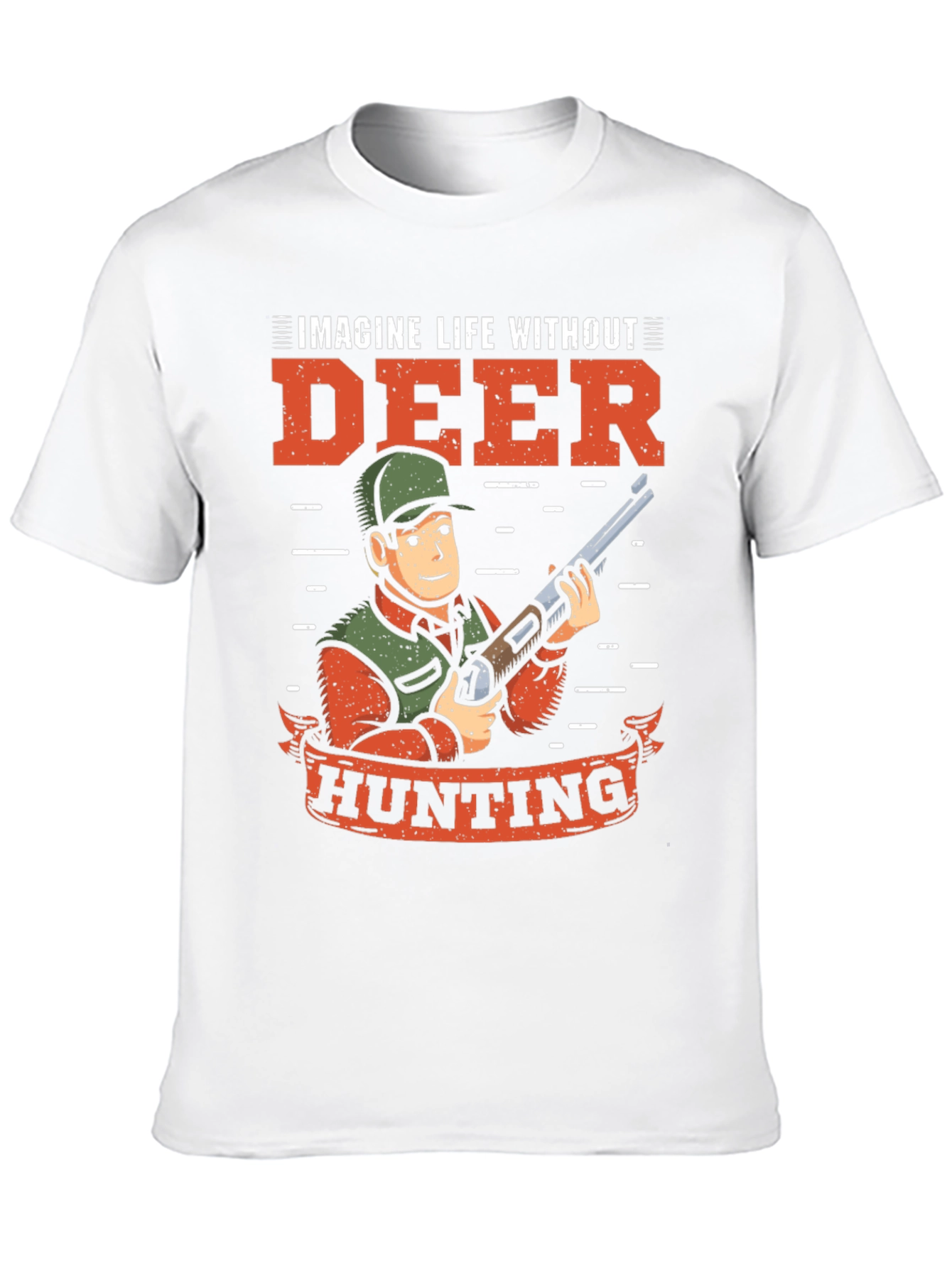 Deer Hunting T-Shirt: Imagine Life Without It!