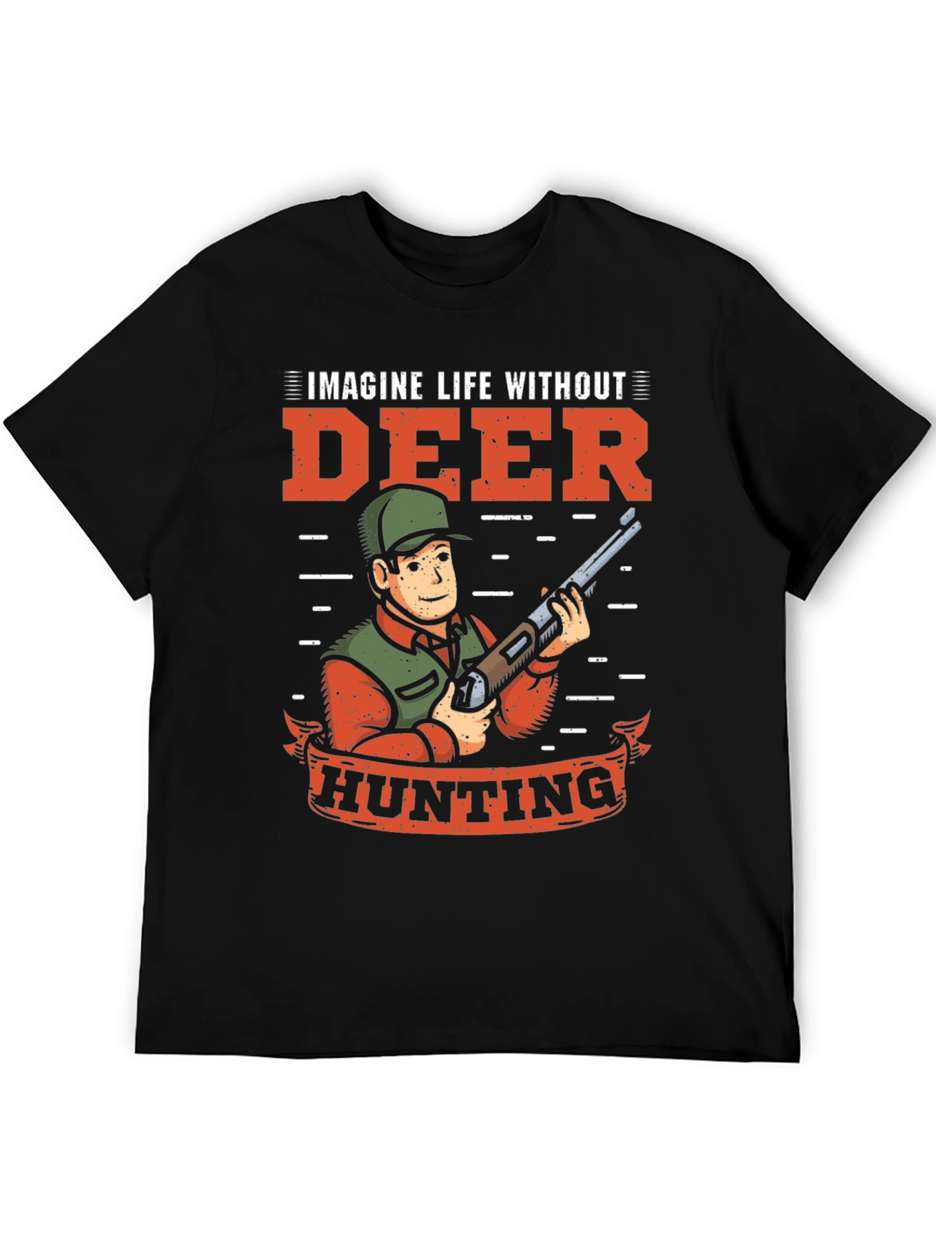 Deer Hunting T-Shirt: Imagine Life Without It!