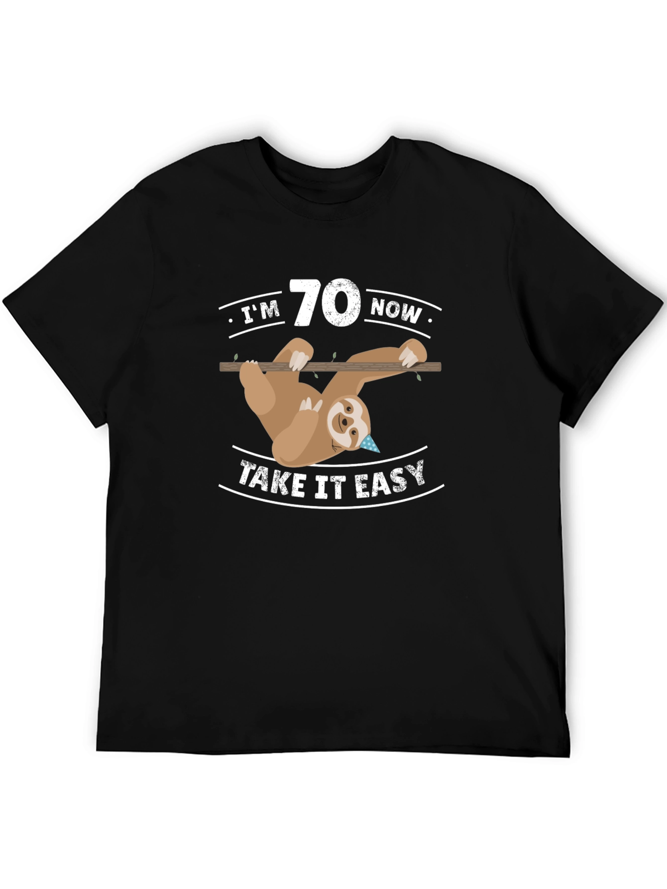 Im 70 Now Take It Easy Sloth Graphic Tee