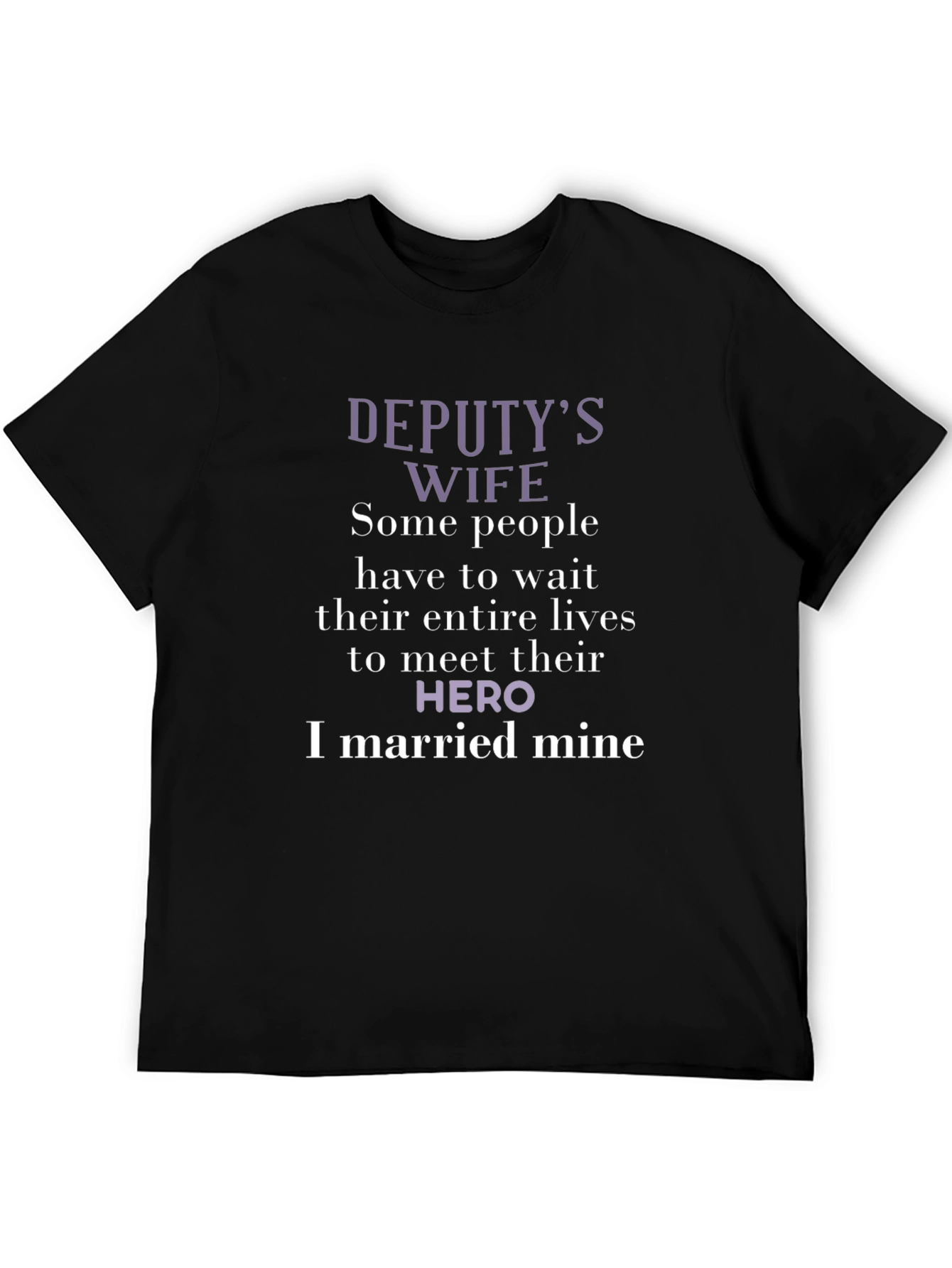 Deputys Wife Hero T-Shirt - Black