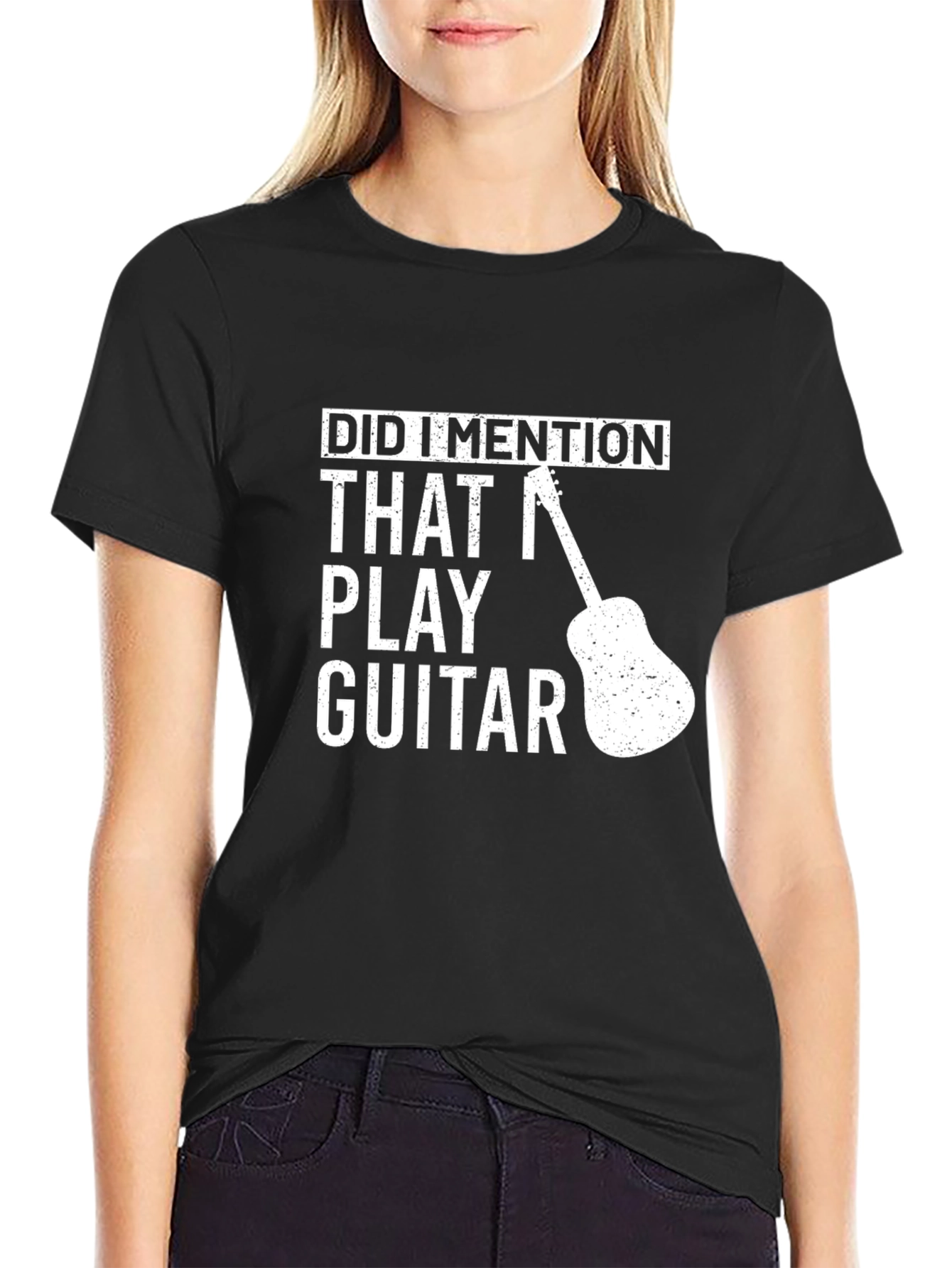 Funny Guitar Player T-Shirt - Did I Mention?