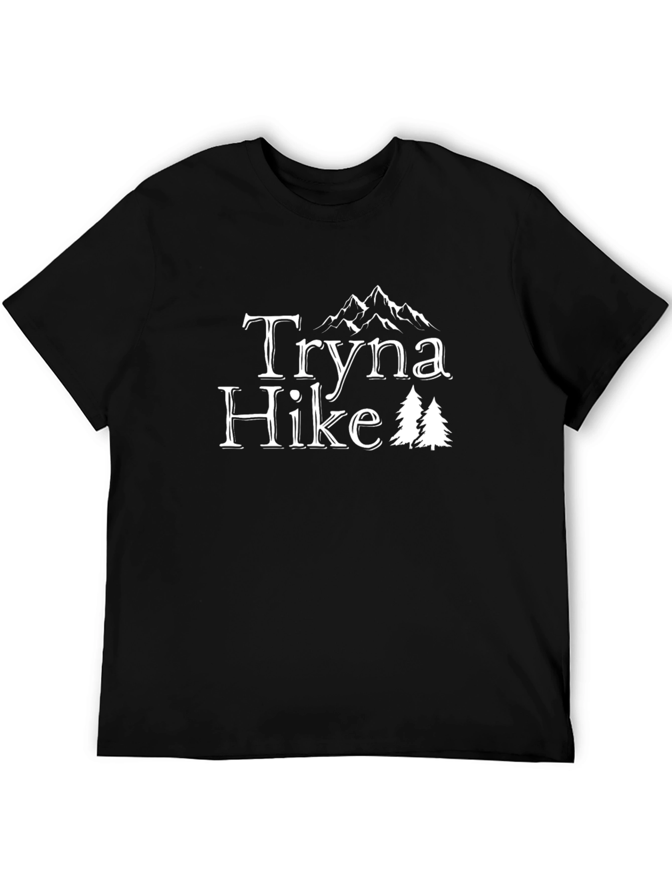 Tryna Hike Mountain T-Shirt - Nature Lover Tee