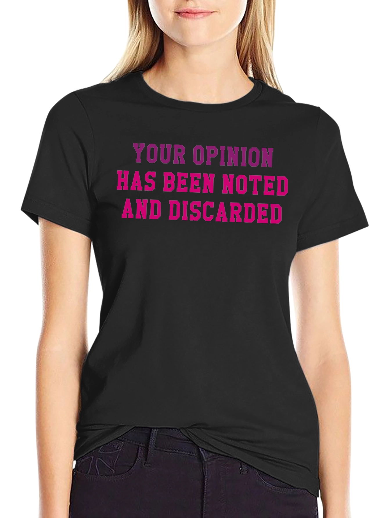 Your Opinion T-Shirt - Black Cotton Novelty Tee