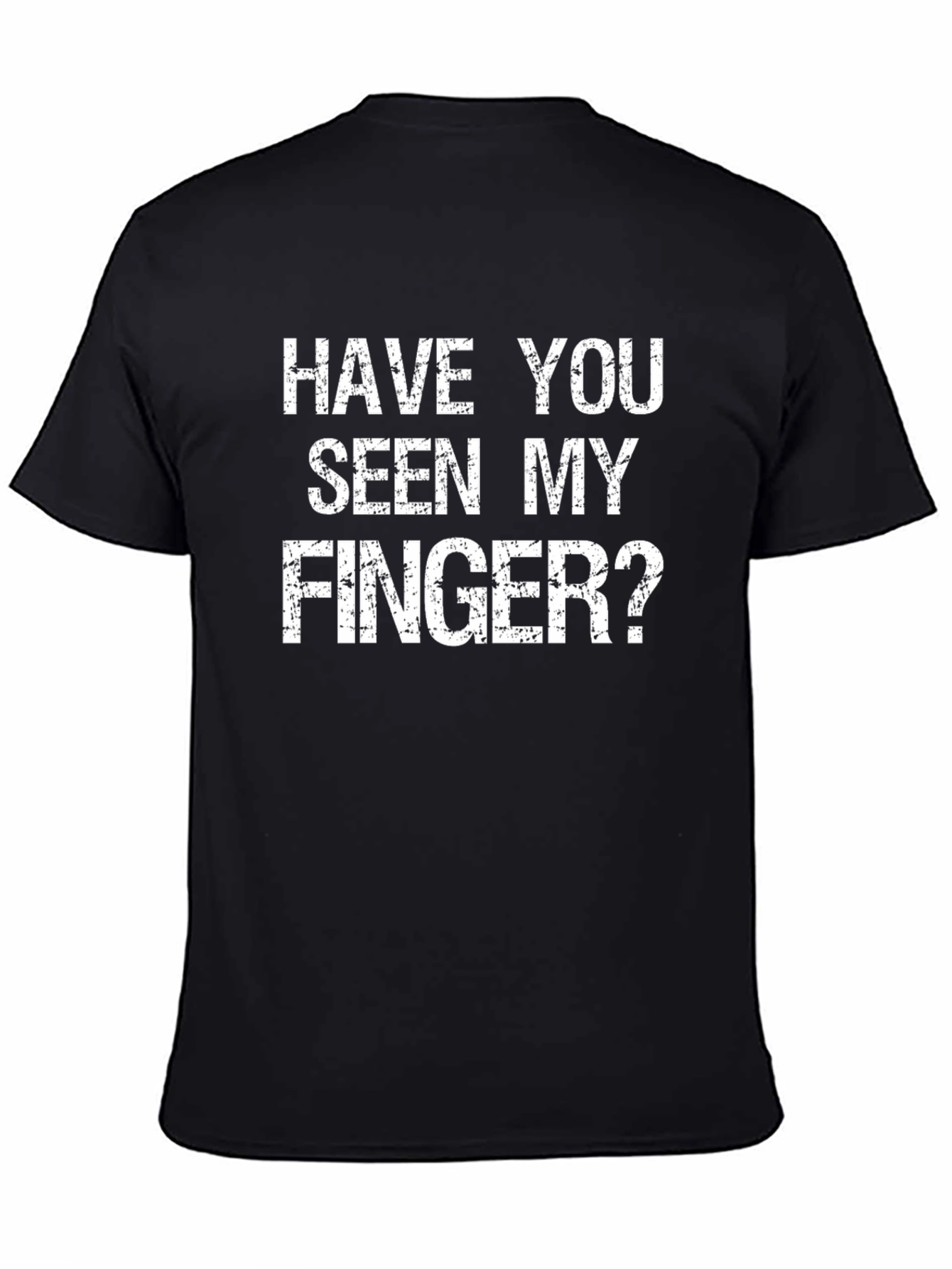 Have You Seen My Finger Graphic Tee