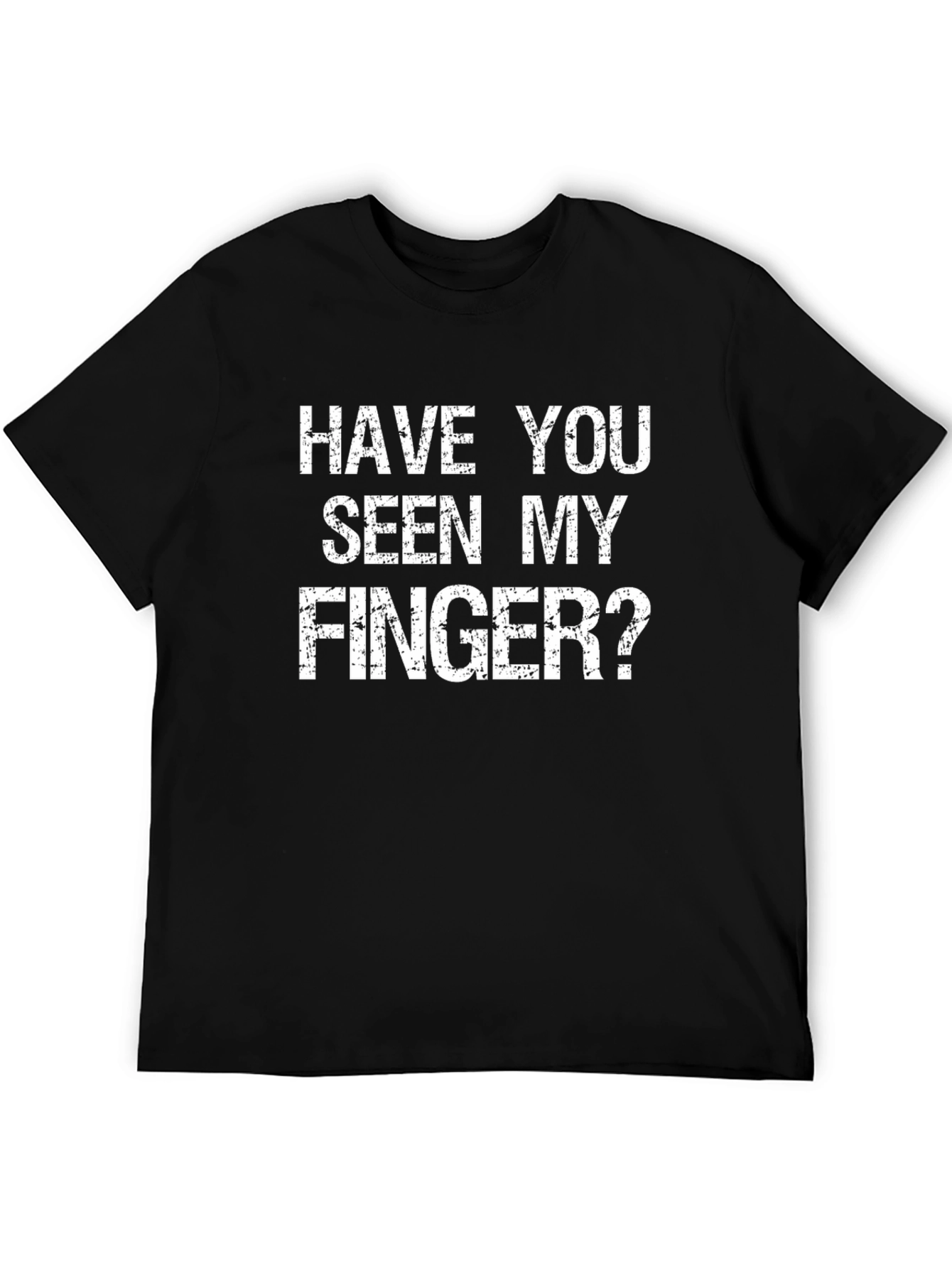 Have You Seen My Finger Graphic Tee