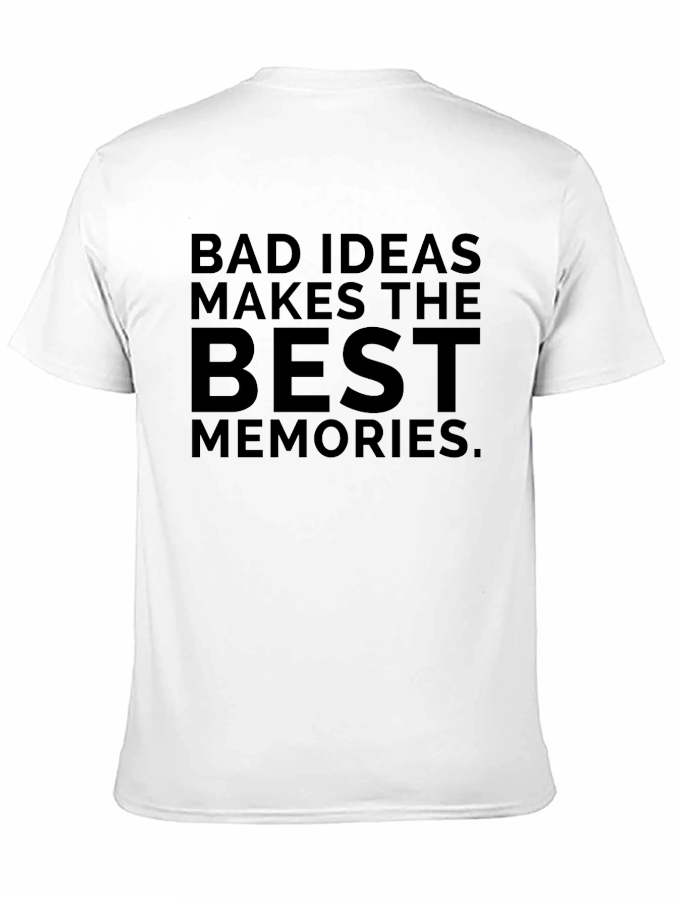 Bad Ideas Best Memories Graphic T-Shirt