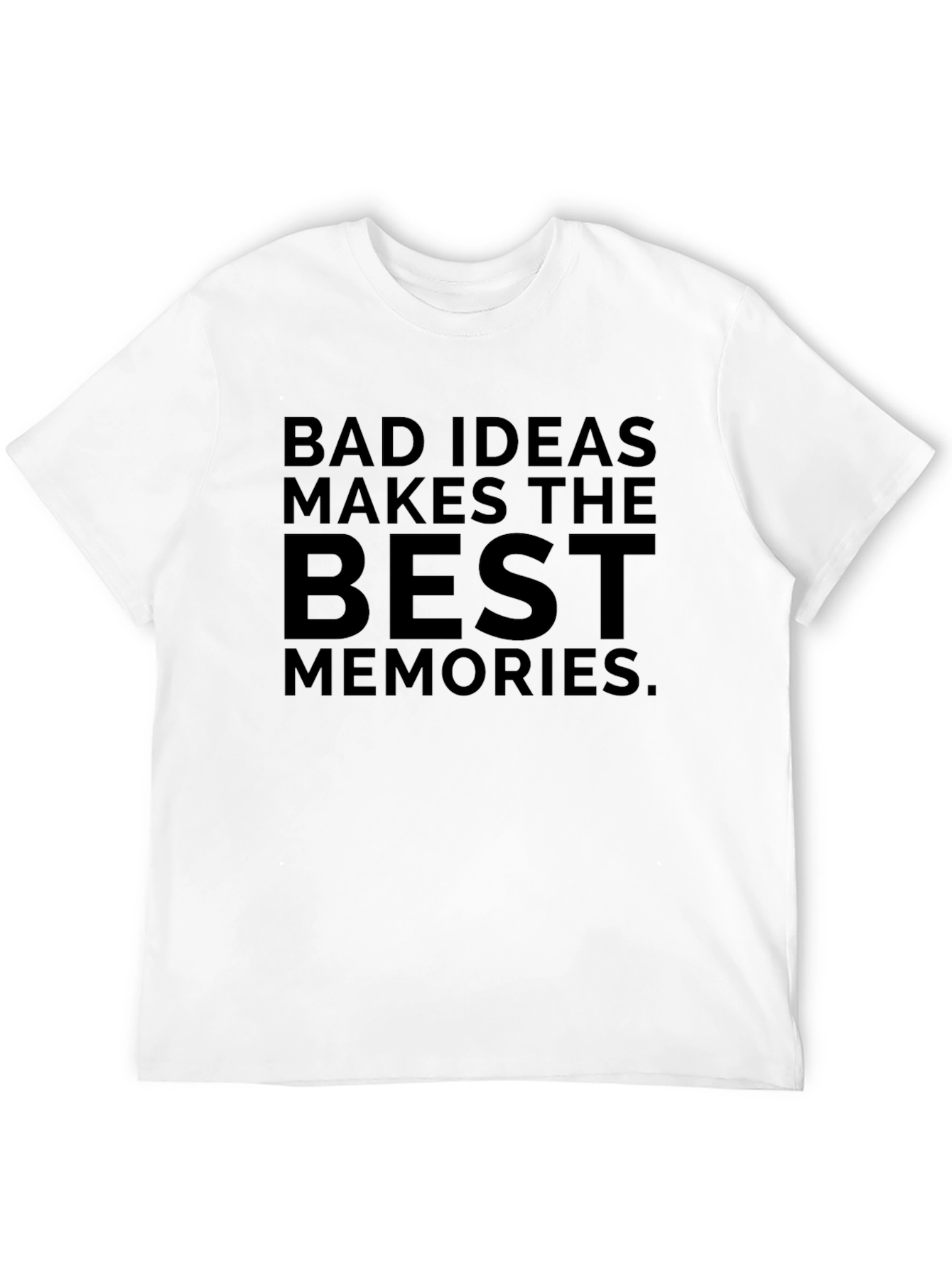 Bad Ideas Best Memories Graphic T-Shirt