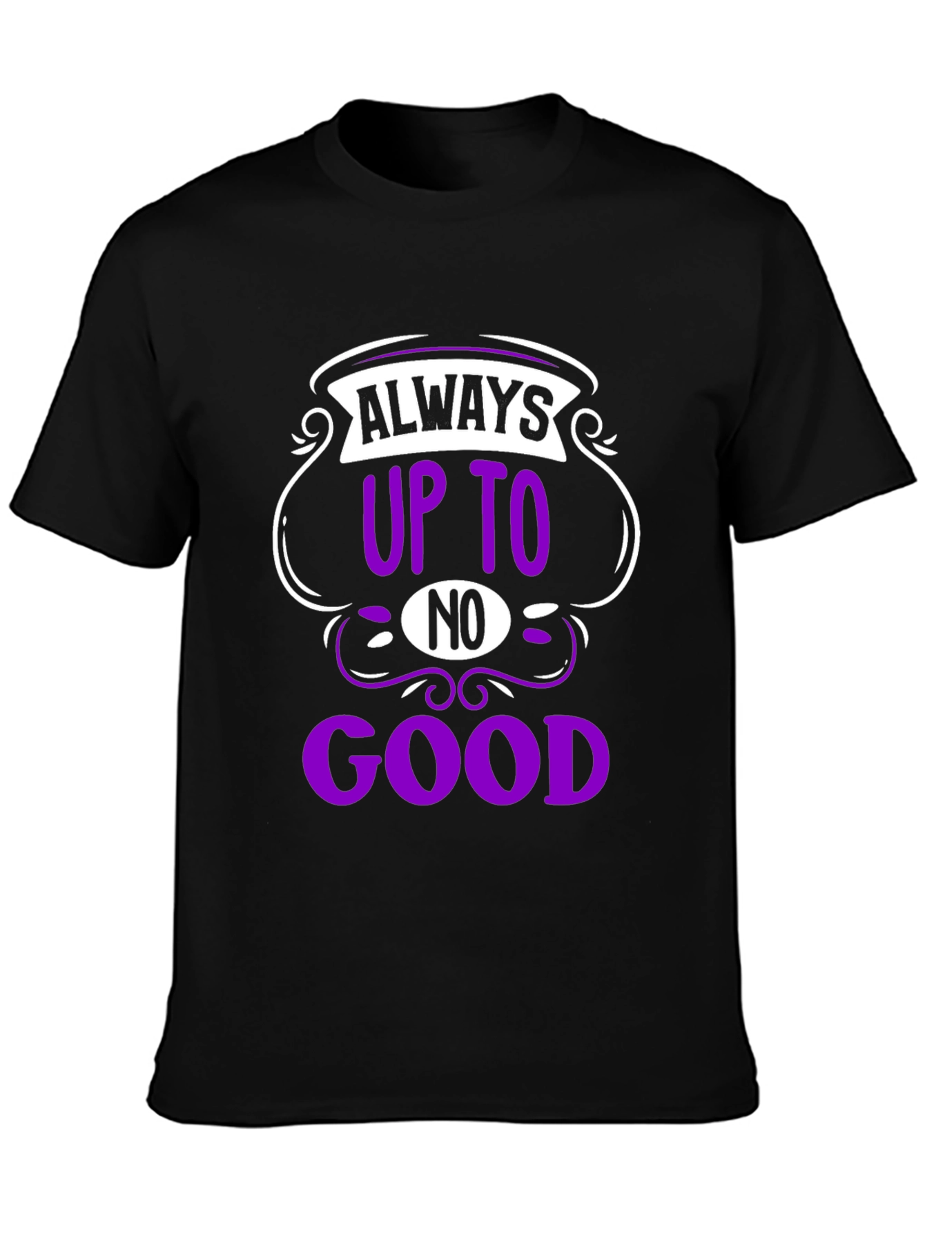 Always Up To No Good Black T-Shirt