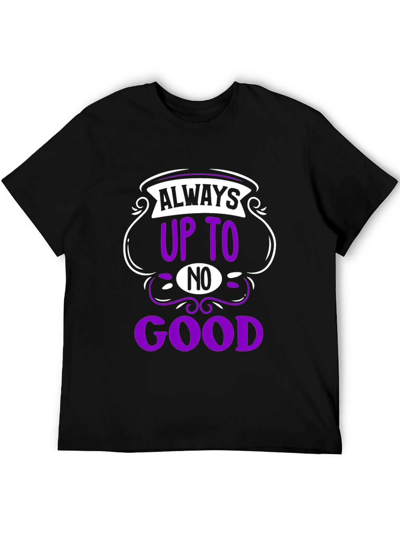 Always Up To No Good Black T-Shirt